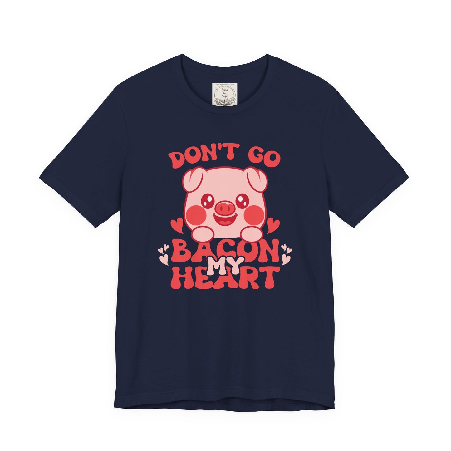 Don't go bacon my heart - Women's Favorite Tee