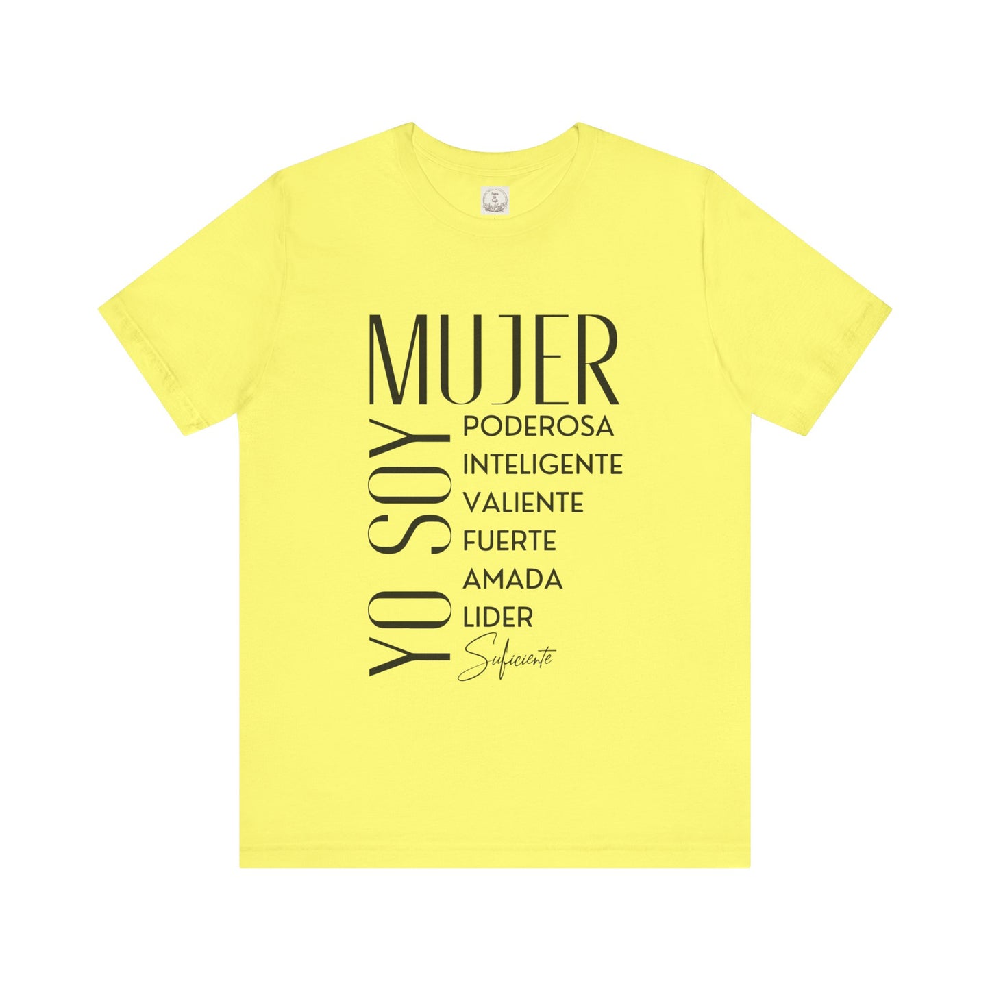 Yo Soy Mujer Poderosa Inteligent Valiente Fuerte Amada Lider Suficiente - MamaDeSushi - Unisex Jersey Short Sleeve Tee