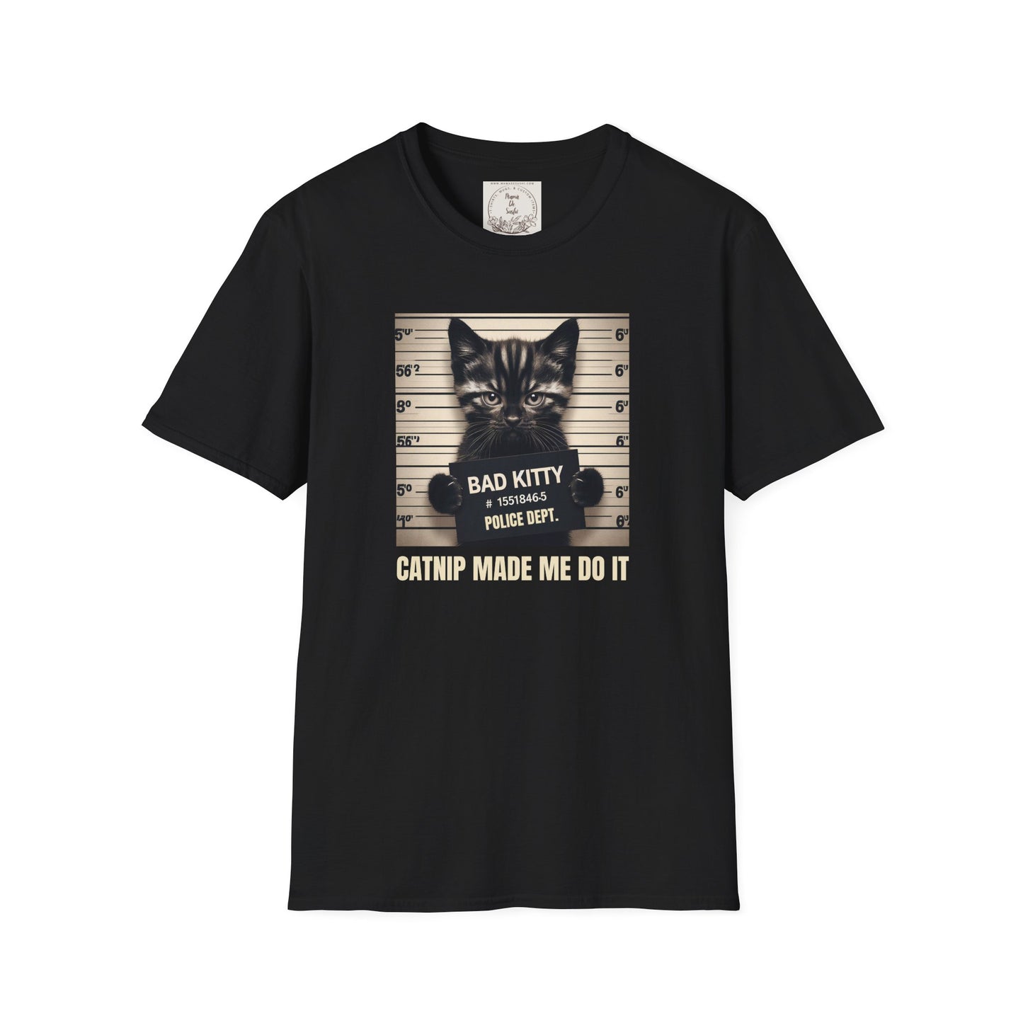 Bad Kitty Mugshot - Catnip Made Me Do It - Cat - Kitty - MamaDeSushi - Unisex Softstyle T-Shirt