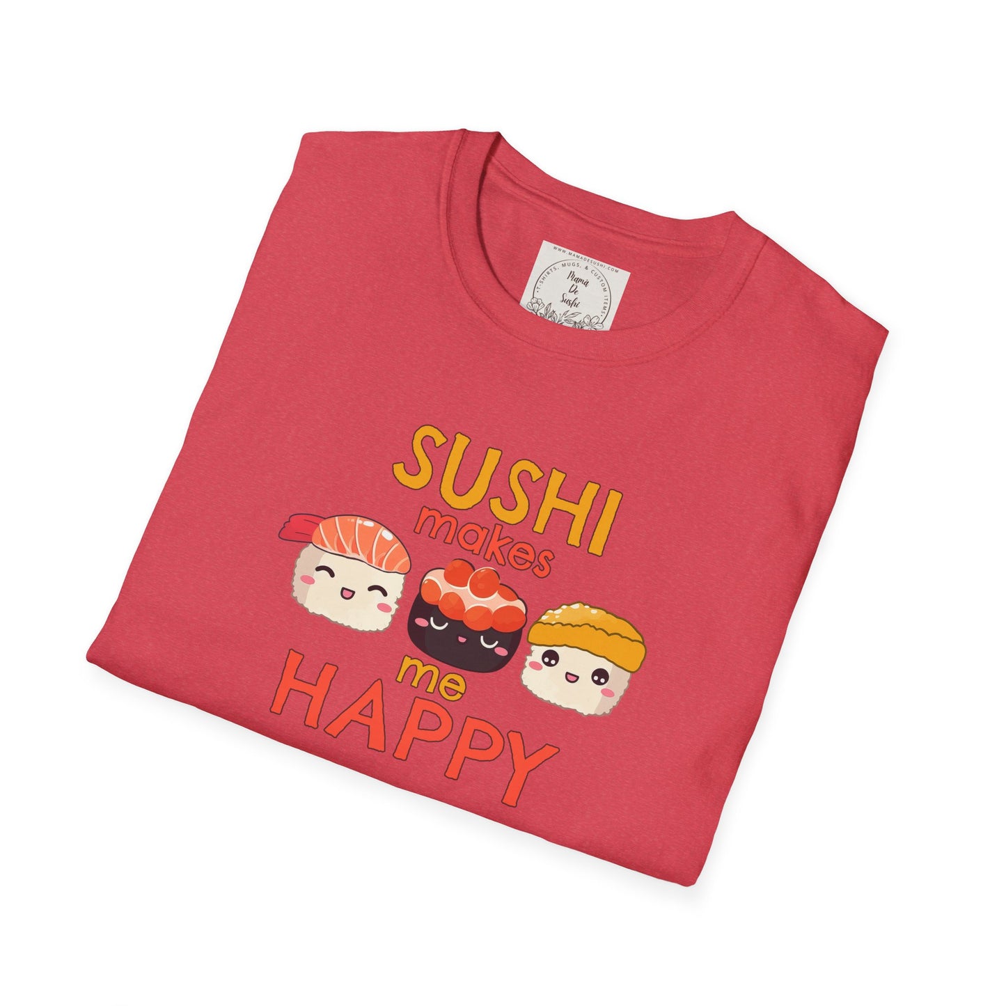 Sushi makes me happy - Sushi - MamaDeSushi - Unisex Softstyle T-Shirt