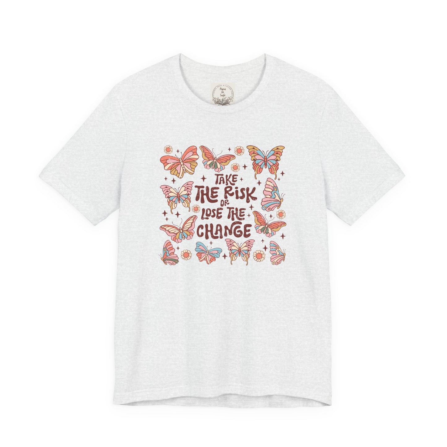Take the Risk or Lose the change - Boho Retro - MamaDeSushi - Unisex Jersey Short Sleeve Tee