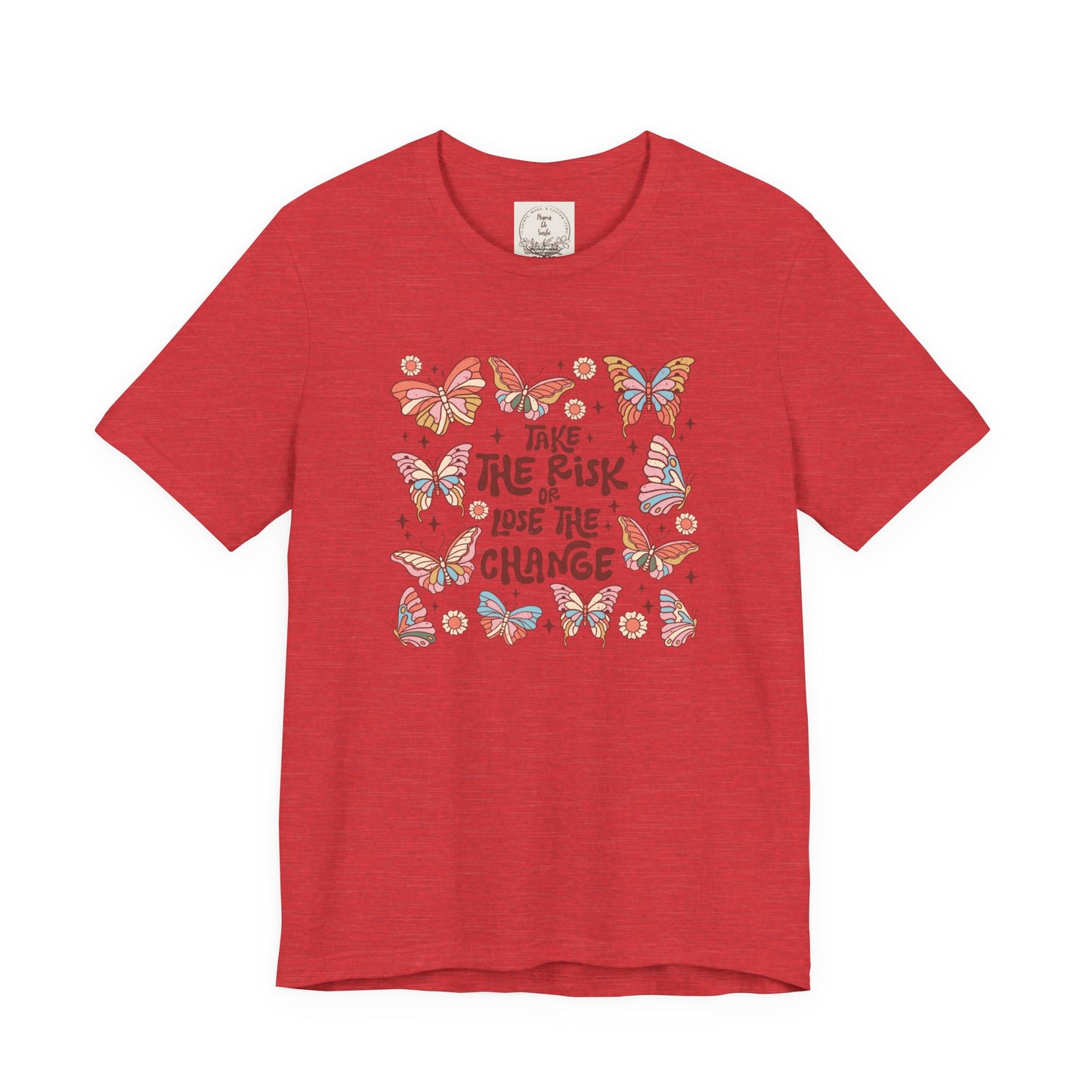 Take the Risk or Lose the change - Boho Retro - MamaDeSushi - Unisex Jersey Short Sleeve Tee