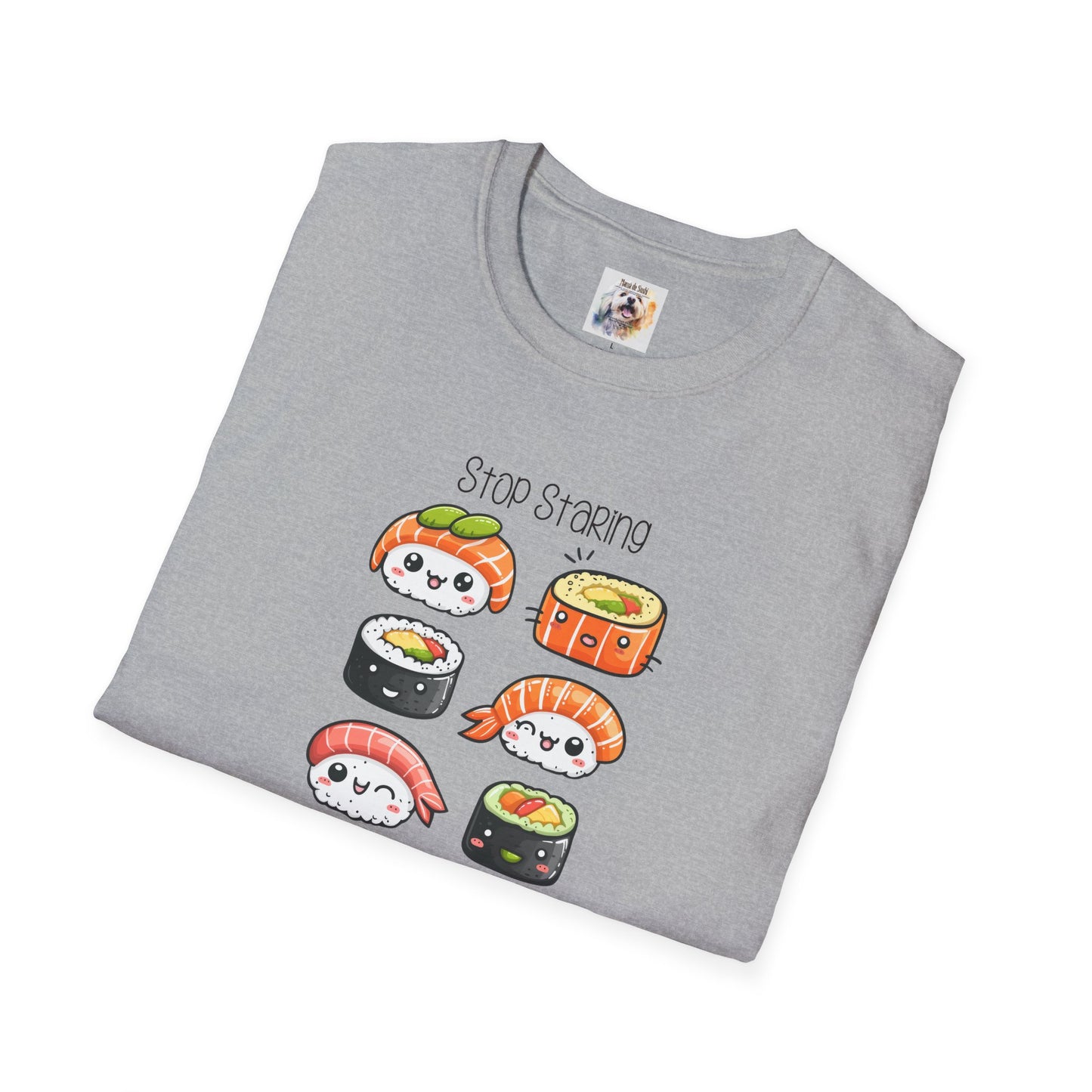 Stop Staring at My Six Pack - Sushi - MamaDeSushi - Unisex Softstyle T-Shirt