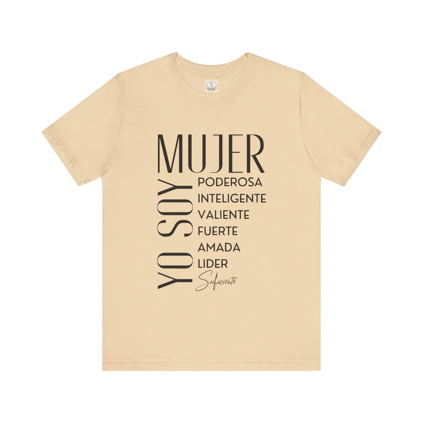 Yo Soy Mujer Poderosa Inteligent Valiente Fuerte Amada Lider Suficiente - MamaDeSushi - Unisex Jersey Short Sleeve Tee
