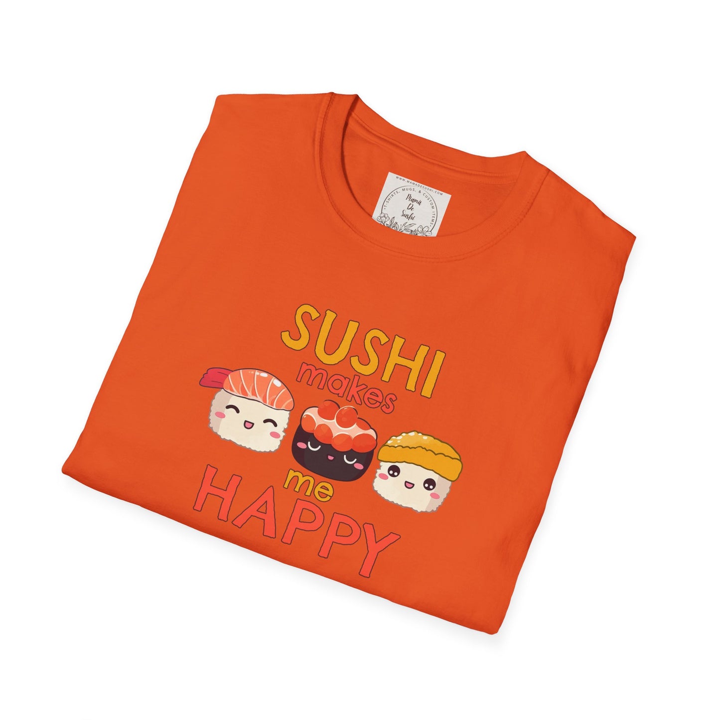 Sushi makes me happy - Sushi - MamaDeSushi - Unisex Softstyle T-Shirt