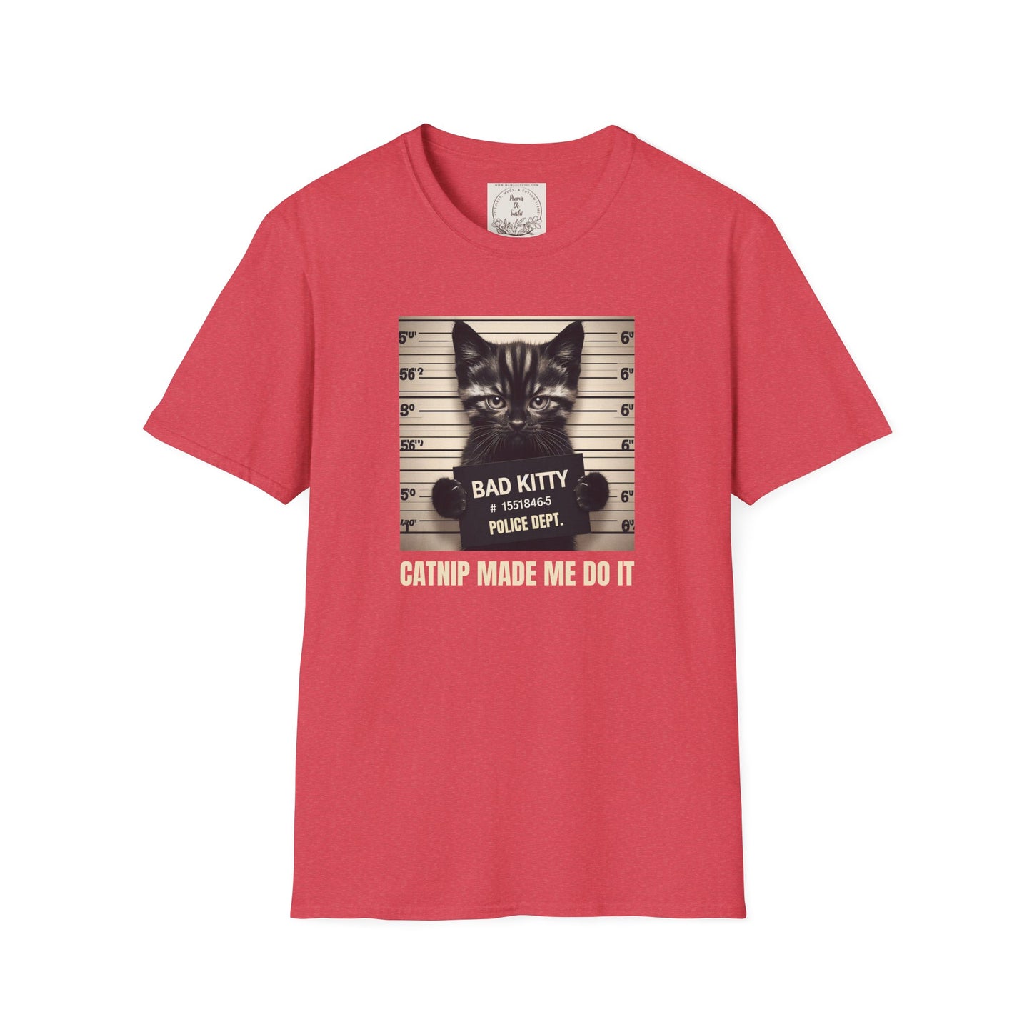 Bad Kitty Mugshot - Catnip Made Me Do It - Cat - Kitty - MamaDeSushi - Unisex Softstyle T-Shirt