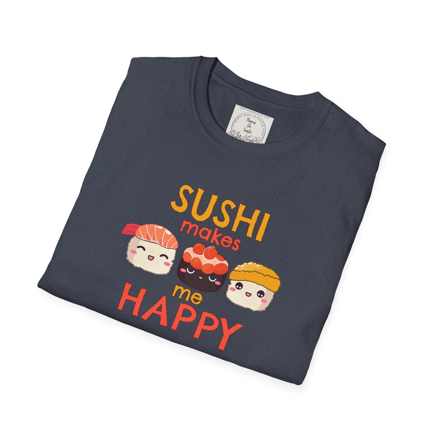 Sushi makes me happy - Sushi - MamaDeSushi - Unisex Softstyle T-Shirt