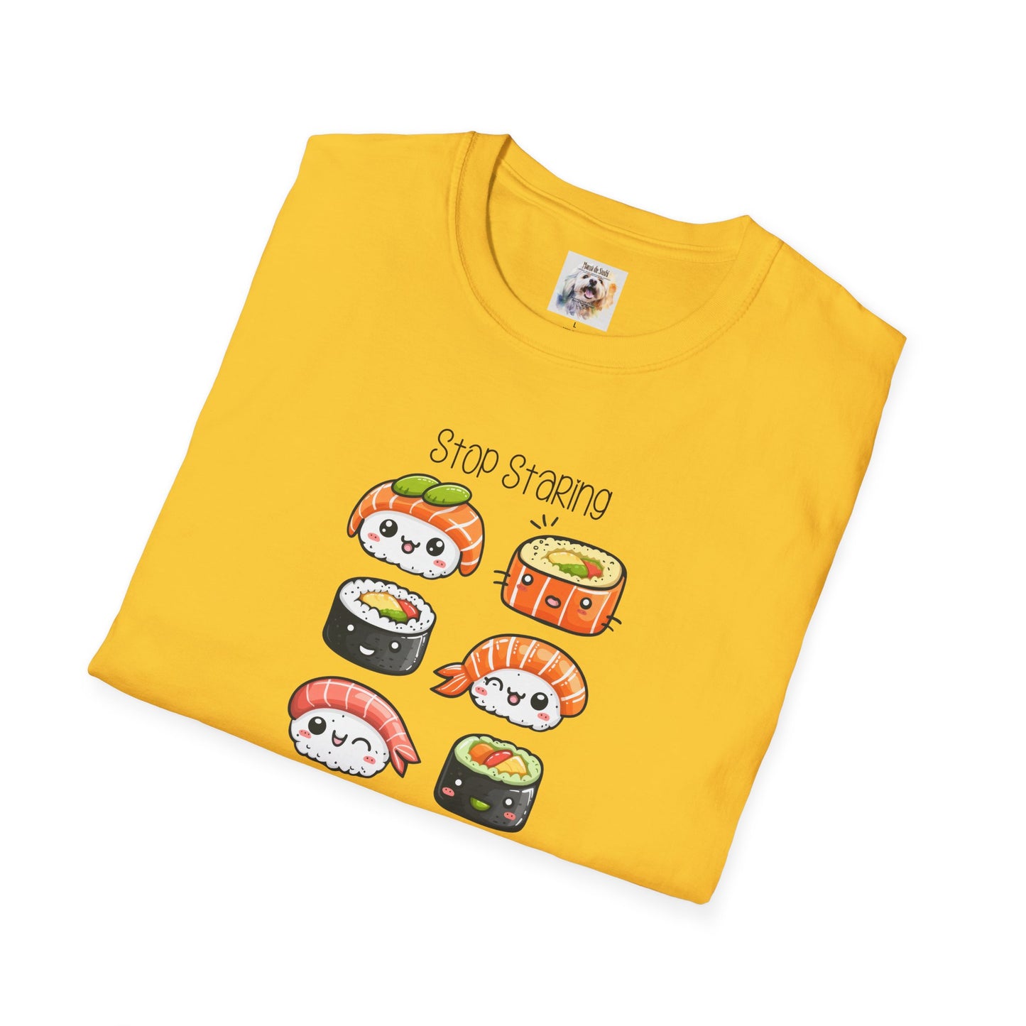 Stop Staring at My Six Pack - Sushi - MamaDeSushi - Unisex Softstyle T-Shirt