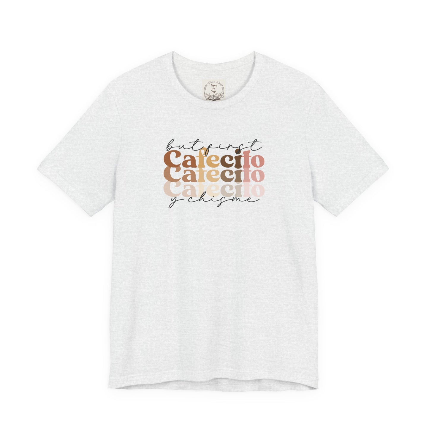 But first cafecito y chisme - Cafe y Conchas - MamaDeSushi - Unisex Jersey Short Sleeve Tee