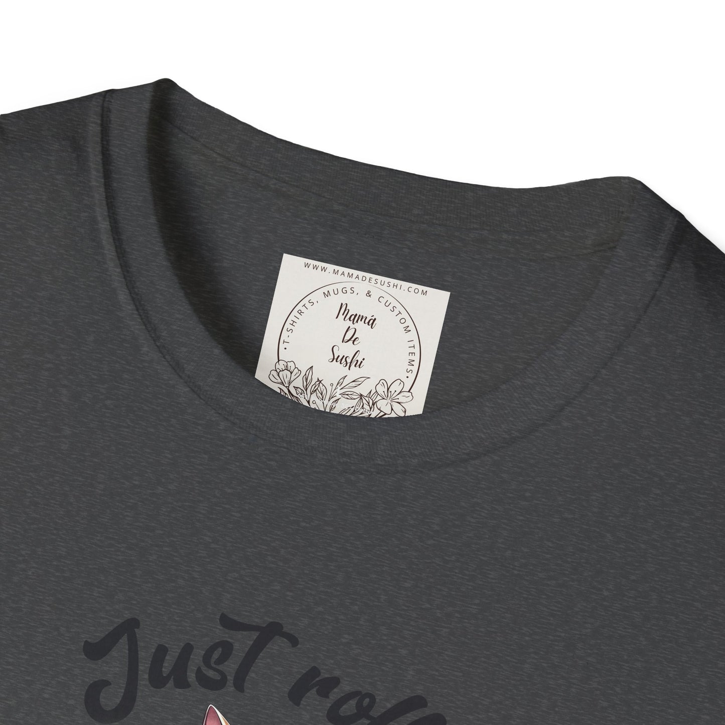 Just Roll With It! - Sushi - MamaDeSushi - Unisex Softstyle T-Shirt