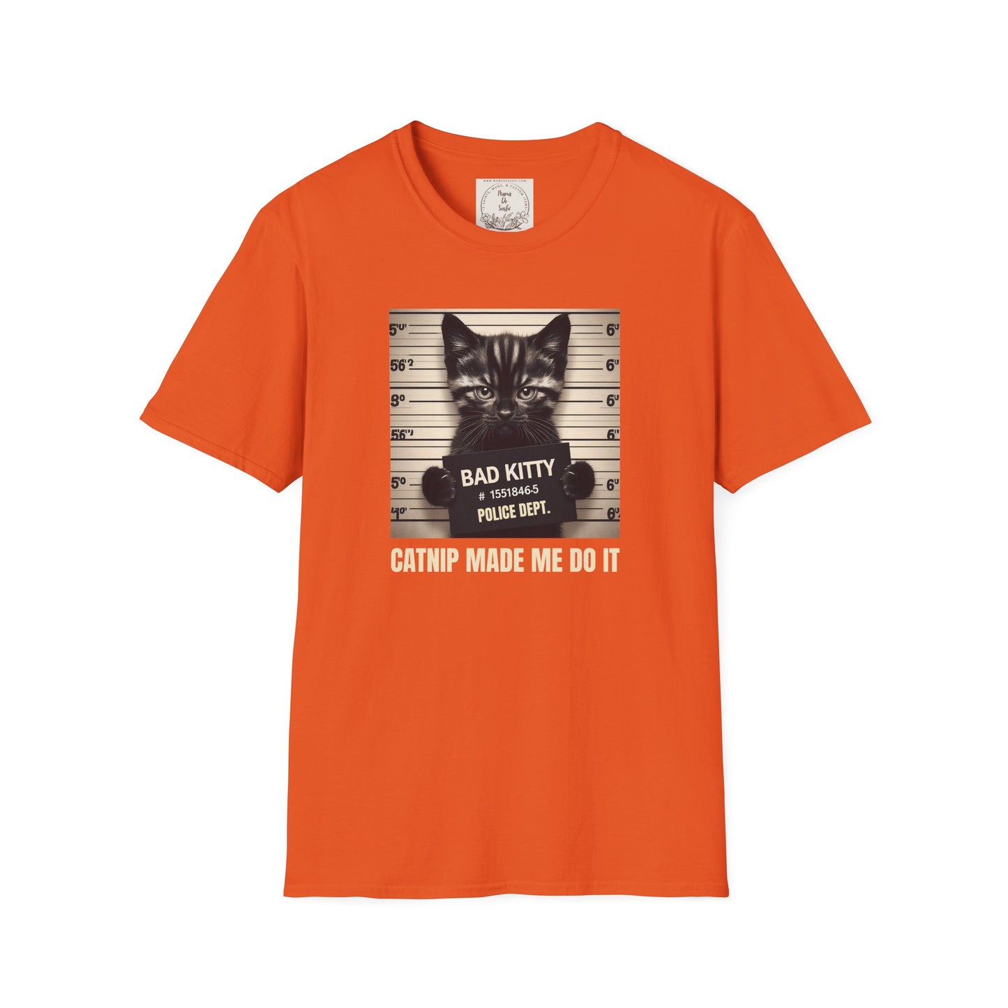 Bad Kitty Mugshot - Catnip Made Me Do It - Cat - Kitty - MamaDeSushi - Unisex Softstyle T-Shirt