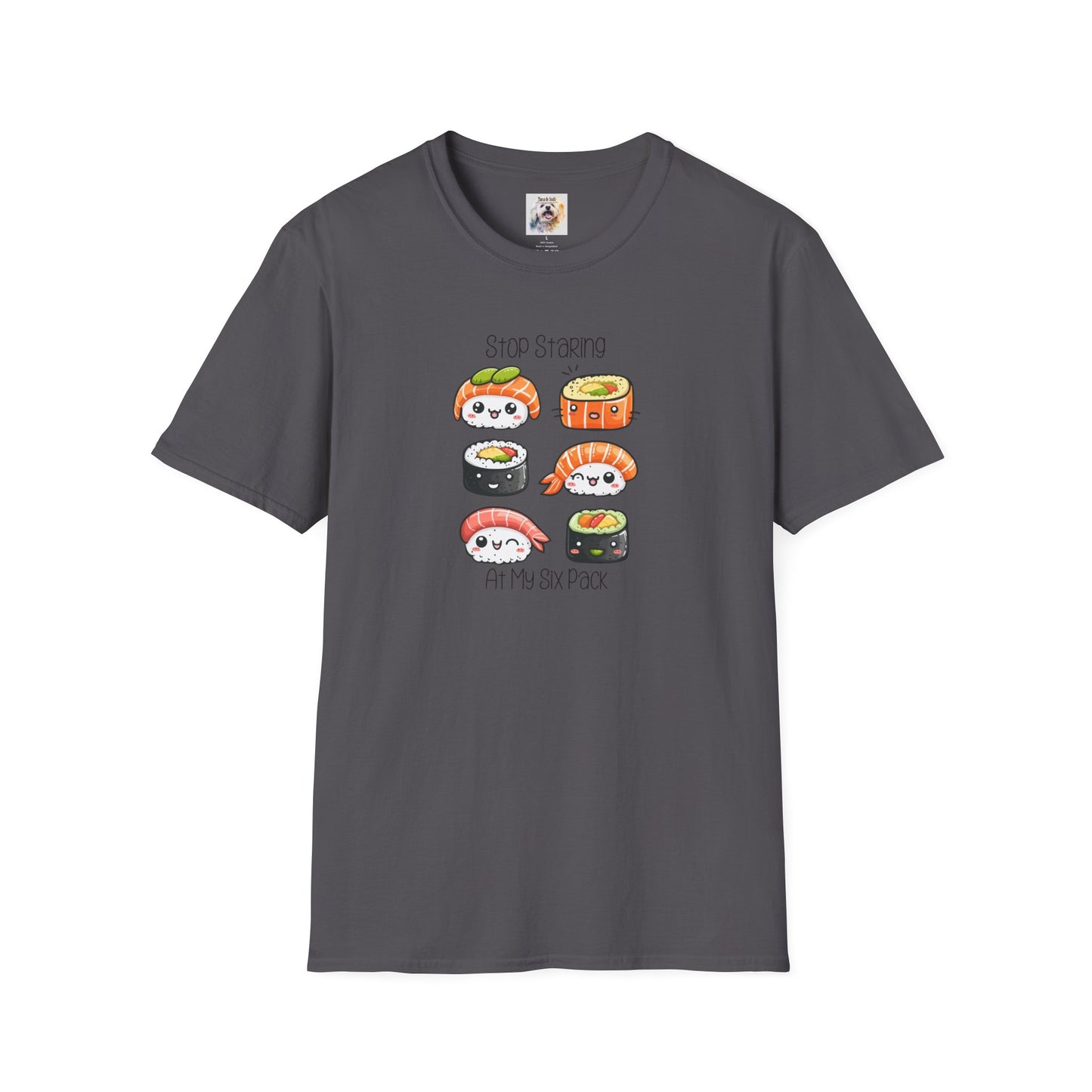 Stop Staring at My Six Pack - Sushi - MamaDeSushi - Unisex Softstyle T-Shirt