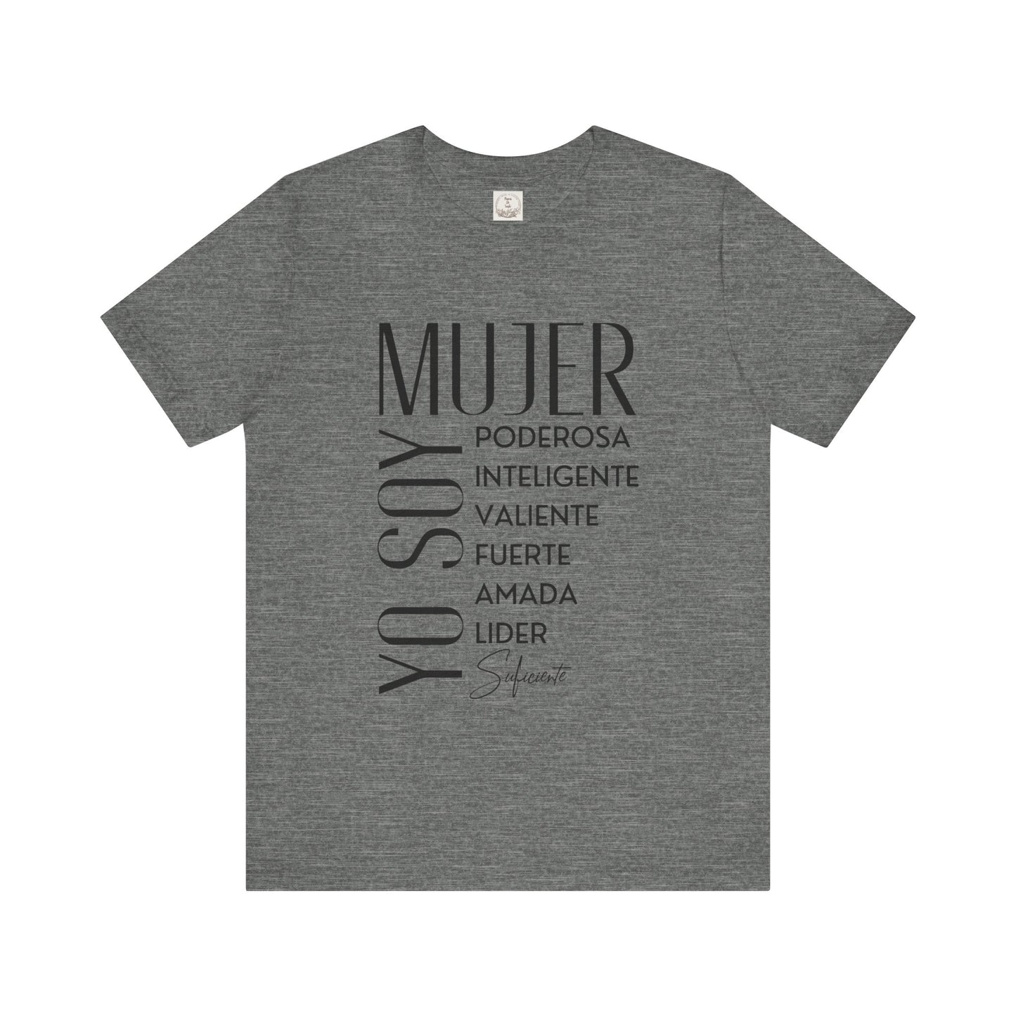 Yo Soy Mujer Poderosa Inteligent Valiente Fuerte Amada Lider Suficiente - MamaDeSushi - Unisex Jersey Short Sleeve Tee