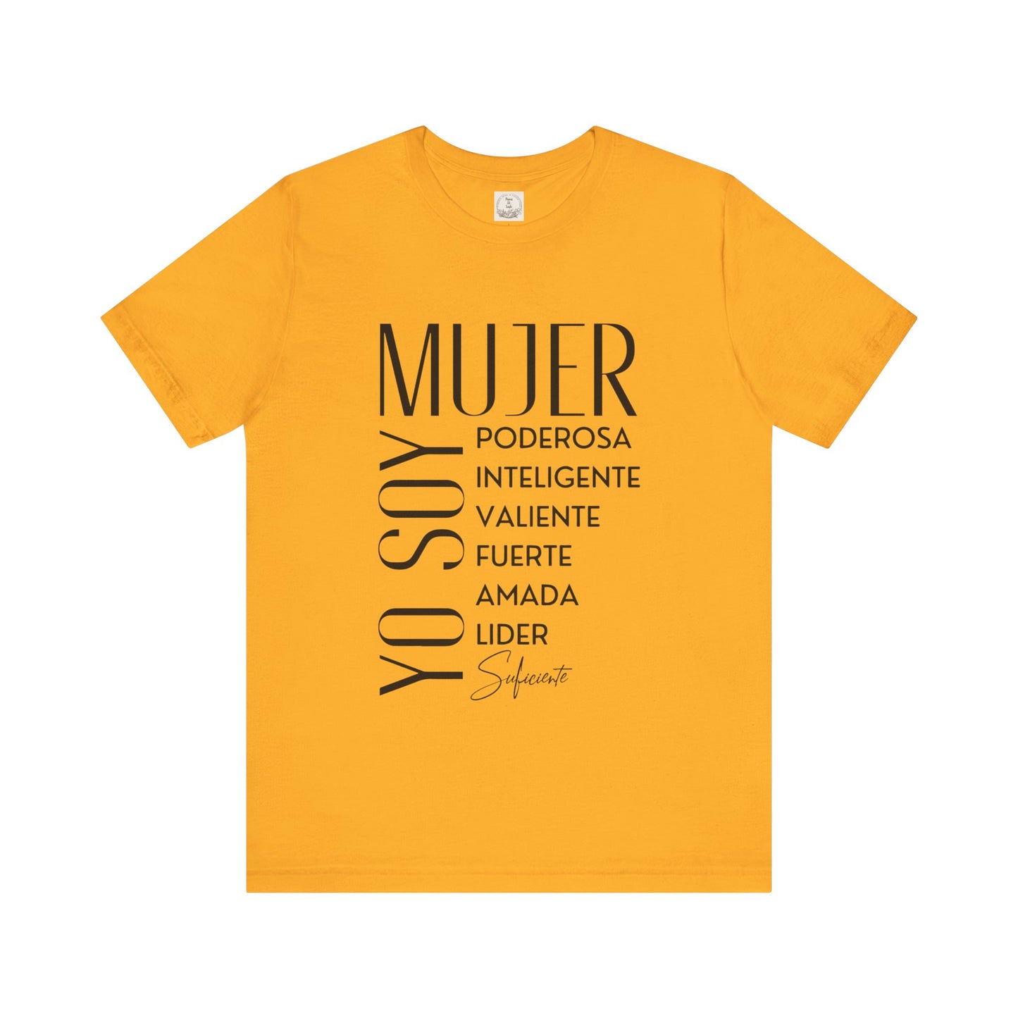 Yo Soy Mujer Poderosa Inteligent Valiente Fuerte Amada Lider Suficiente - MamaDeSushi - Unisex Jersey Short Sleeve Tee