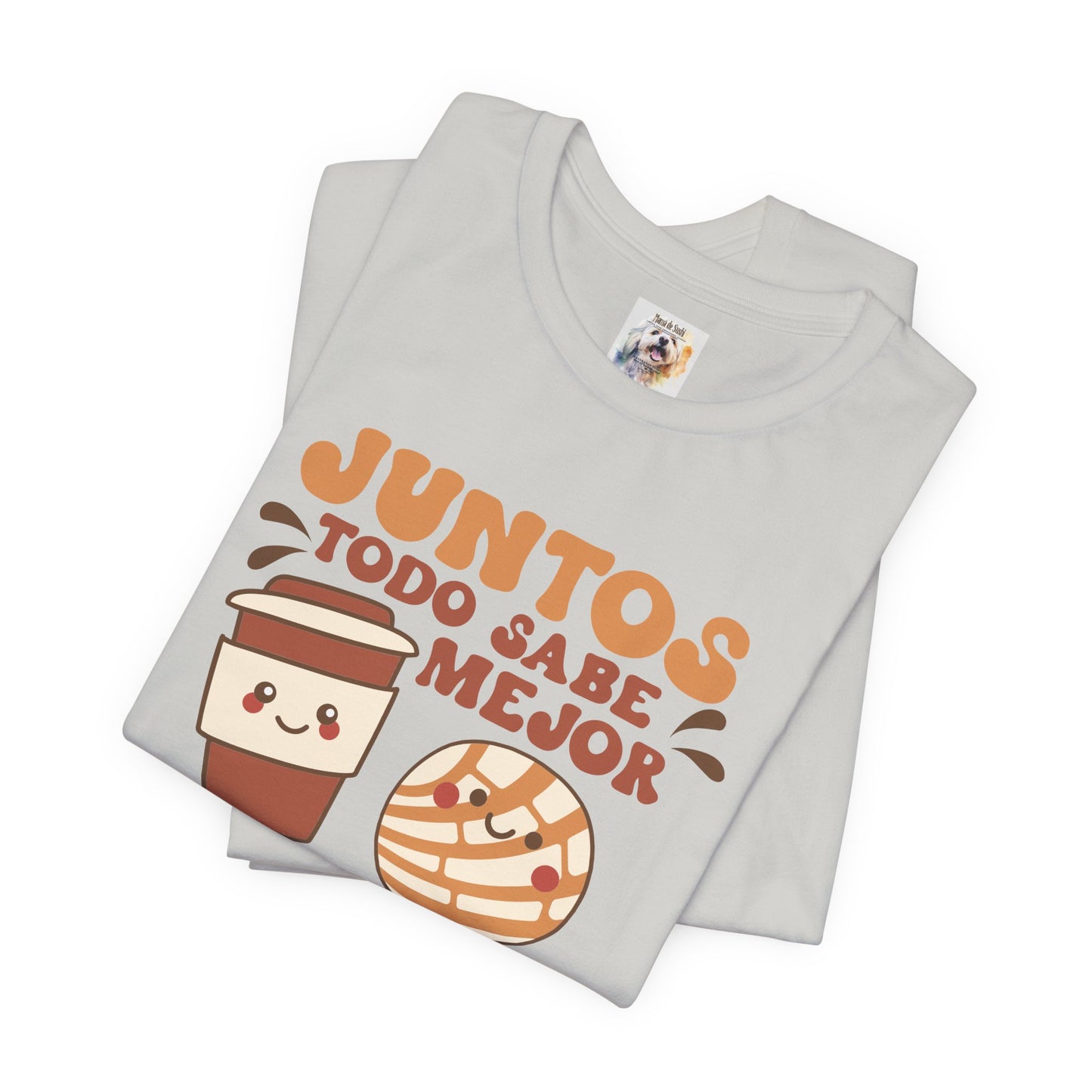 Juntos todo sabe mejor - Cafe y Conchas - MamaDeSushi - Unisex Jersey Short Sleeve Tee
