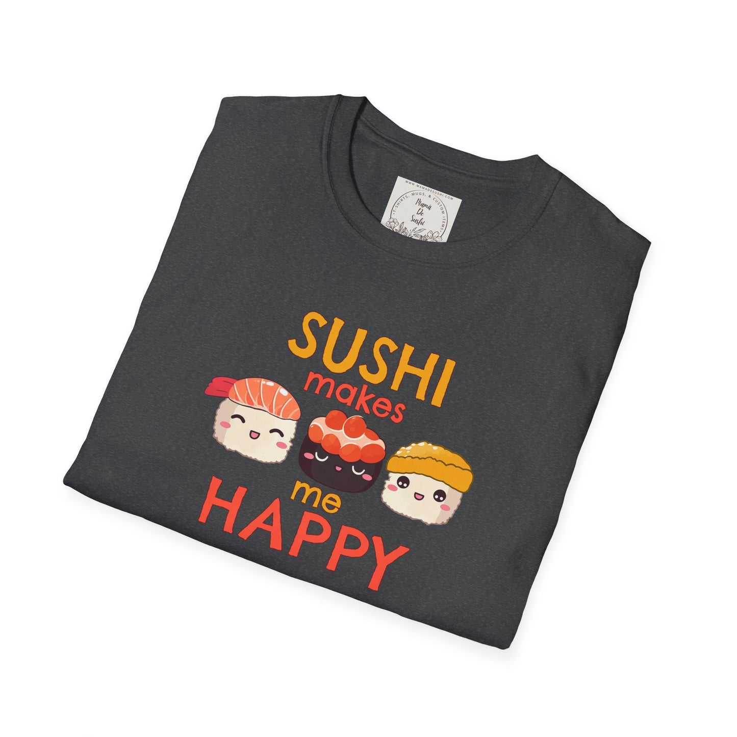 Sushi makes me happy - Sushi - MamaDeSushi - Unisex Softstyle T-Shirt