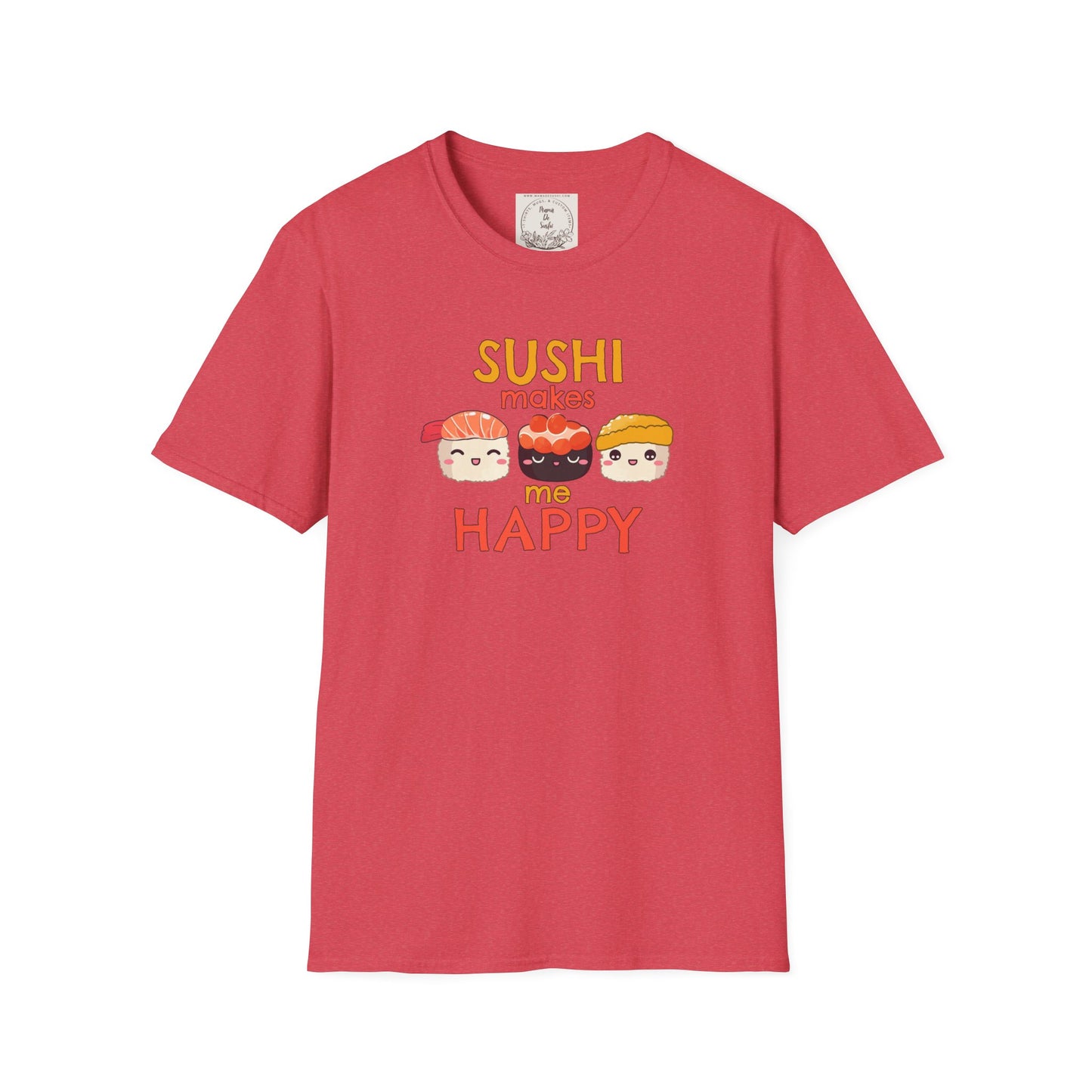 Sushi makes me happy - Sushi - MamaDeSushi - Unisex Softstyle T-Shirt