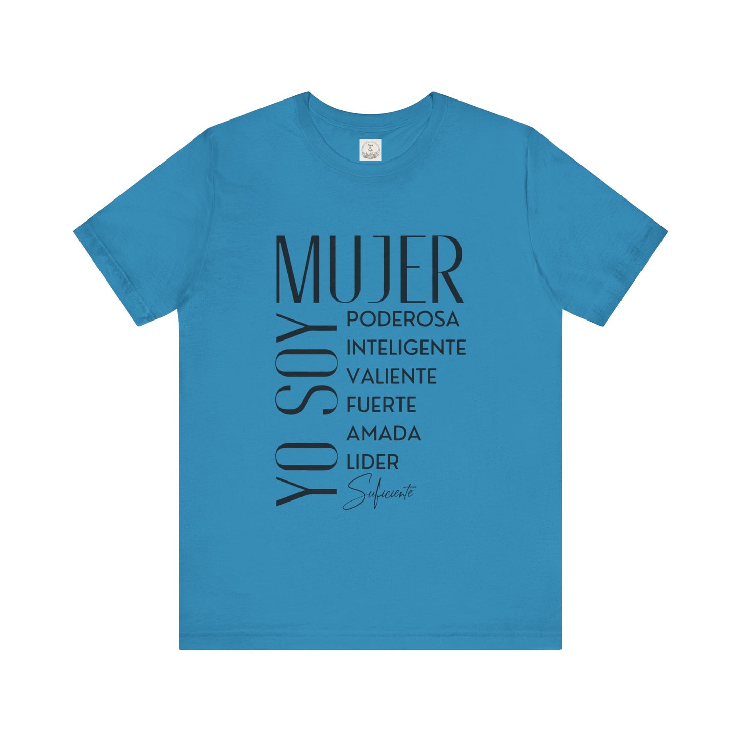 Yo Soy Mujer Poderosa Inteligent Valiente Fuerte Amada Lider Suficiente - MamaDeSushi - Unisex Jersey Short Sleeve Tee