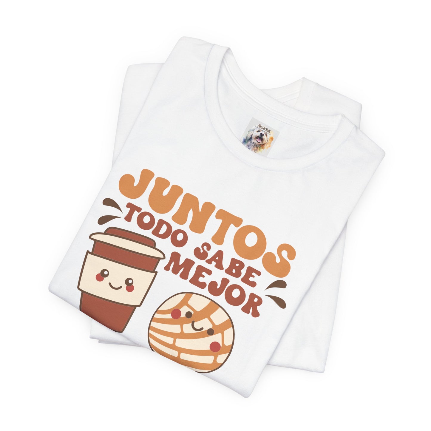 Juntos todo sabe mejor - Cafe y Conchas - MamaDeSushi - Unisex Jersey Short Sleeve Tee