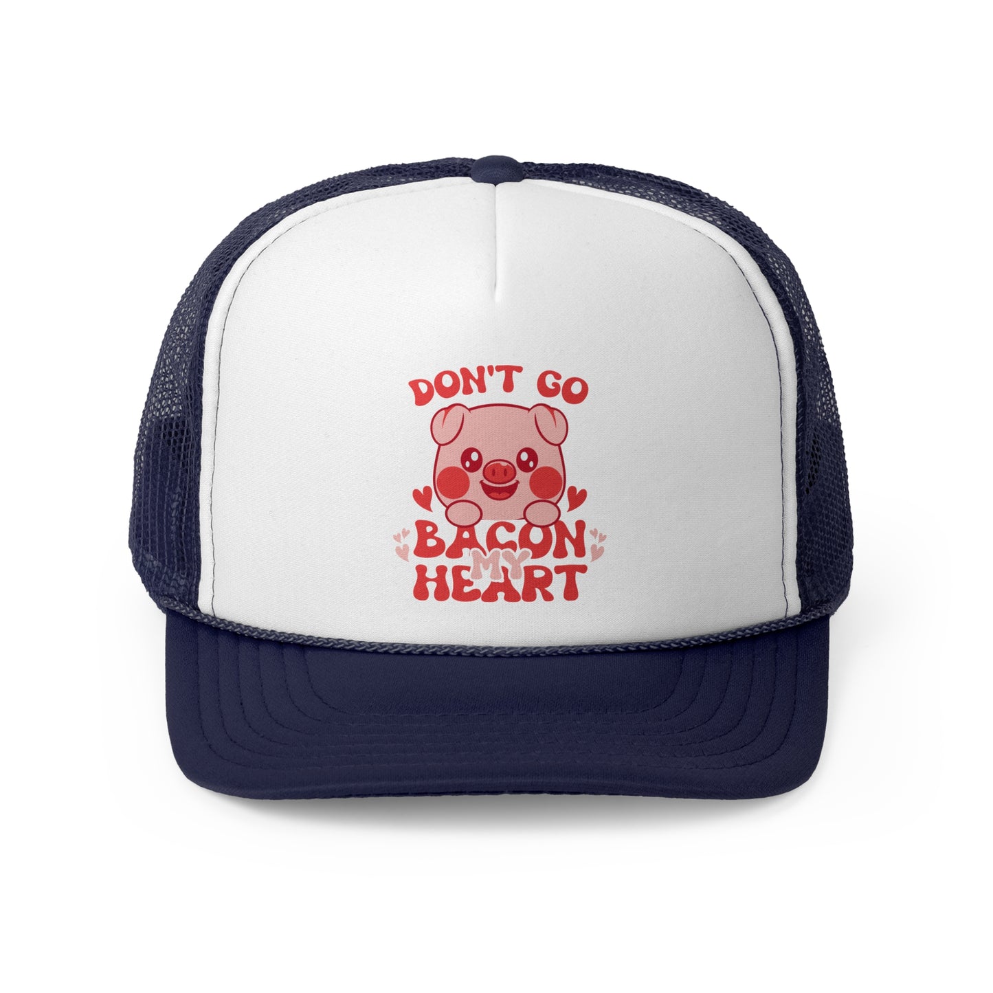 Don't go Bacon My Heart - MamaDeSushi - Trucker Caps