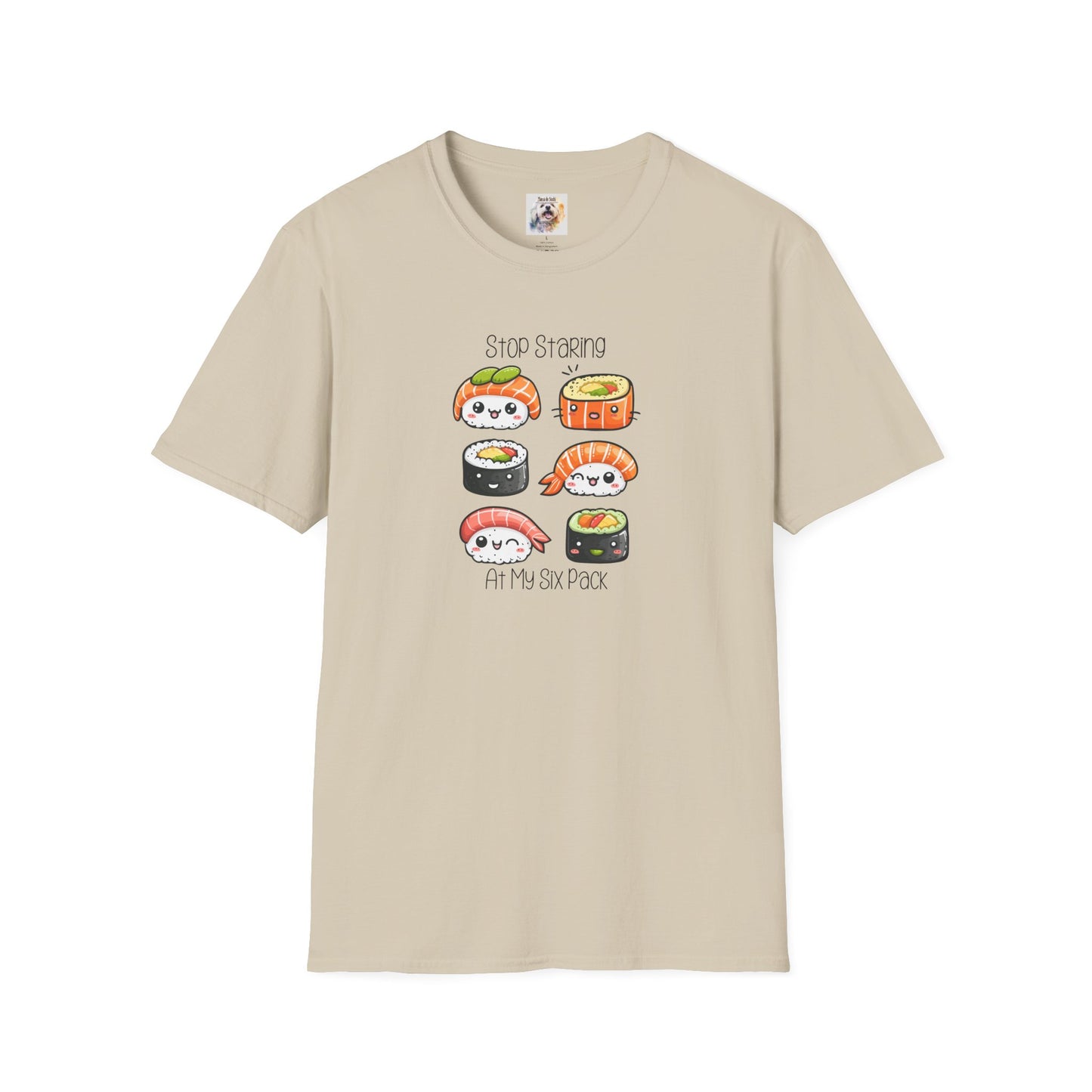Stop Staring at My Six Pack - Sushi - MamaDeSushi - Unisex Softstyle T-Shirt
