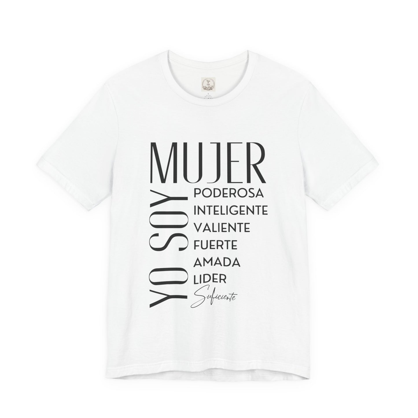 Yo Soy Mujer Poderosa Inteligent Valiente Fuerte Amada Lider Suficiente - MamaDeSushi - Unisex Jersey Short Sleeve Tee