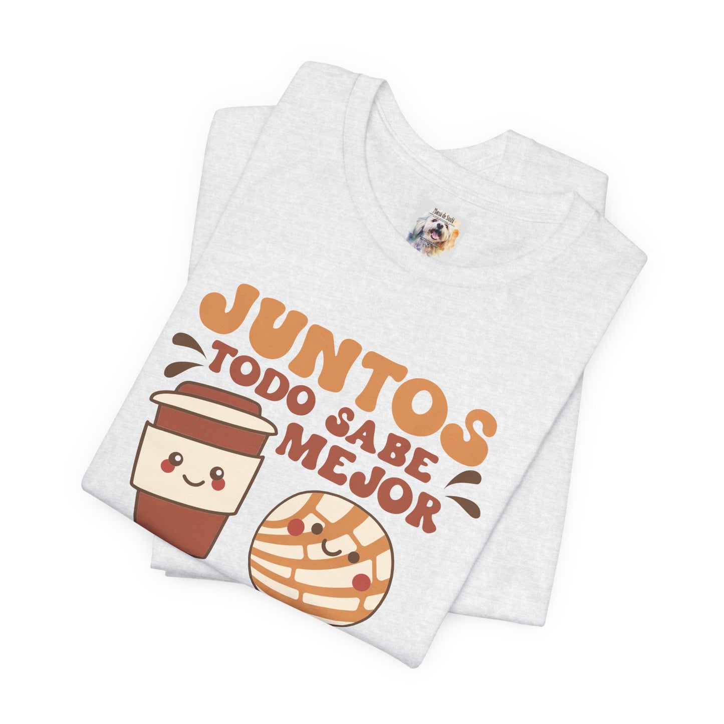 Juntos todo sabe mejor - Cafe y Conchas - MamaDeSushi - Unisex Jersey Short Sleeve Tee