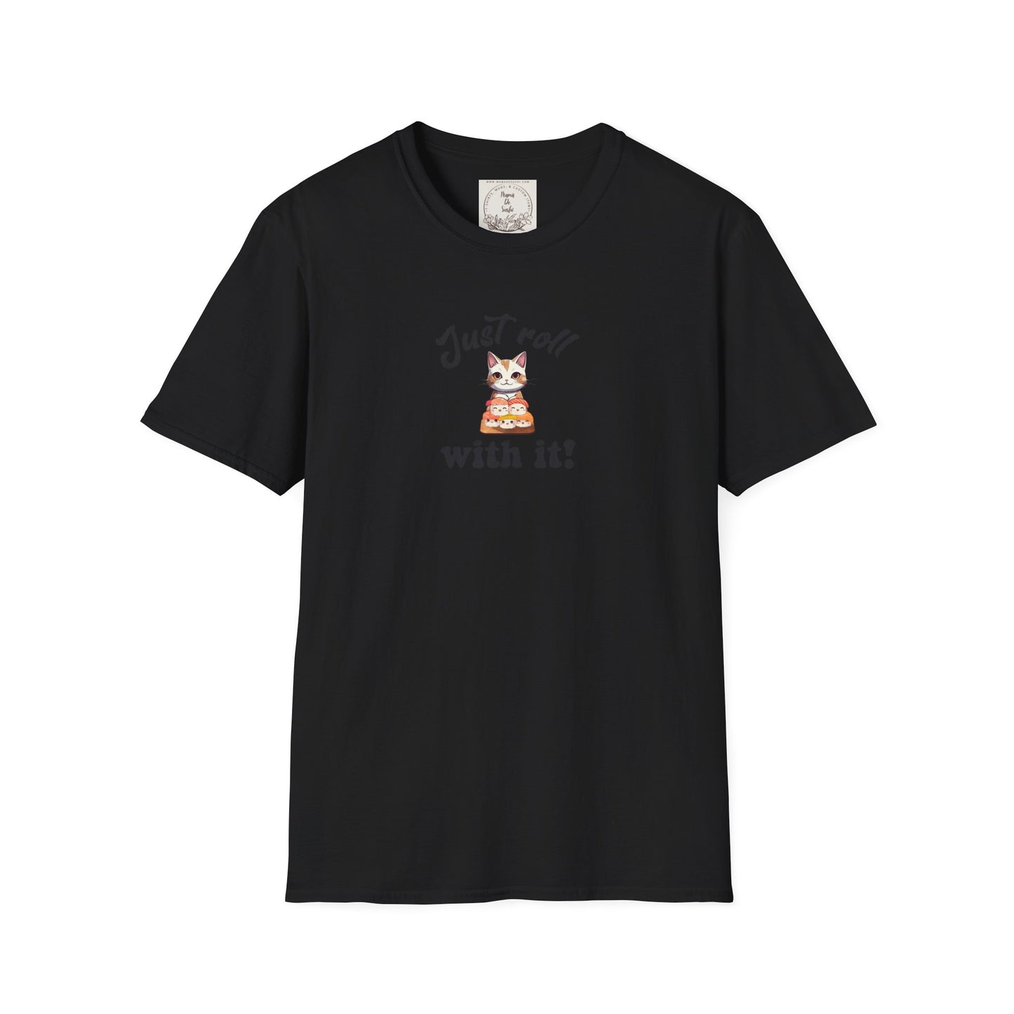 Just Roll With It! - Sushi - MamaDeSushi - Unisex Softstyle T-Shirt