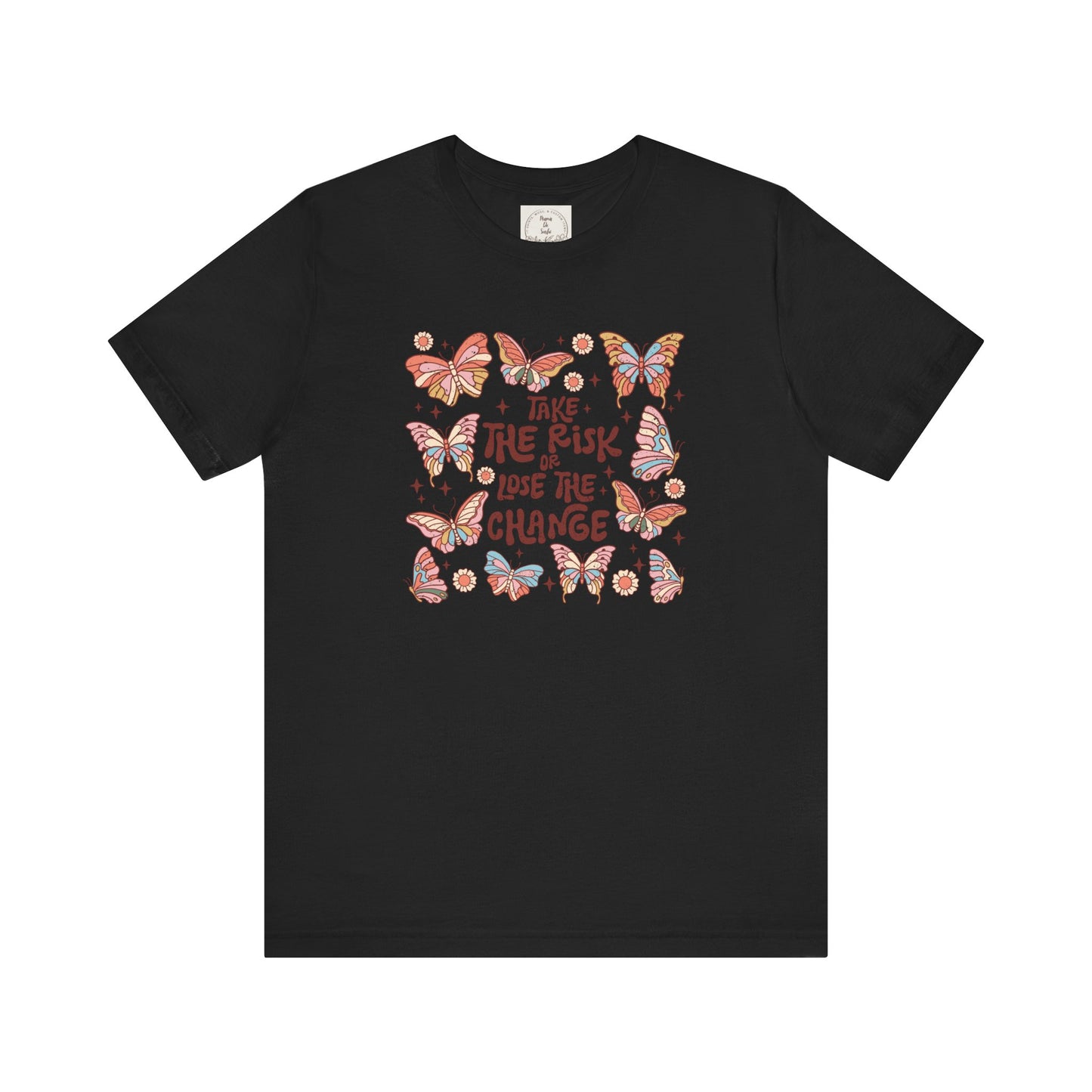 Take the Risk or Lose the change - Boho Retro - MamaDeSushi - Unisex Jersey Short Sleeve Tee