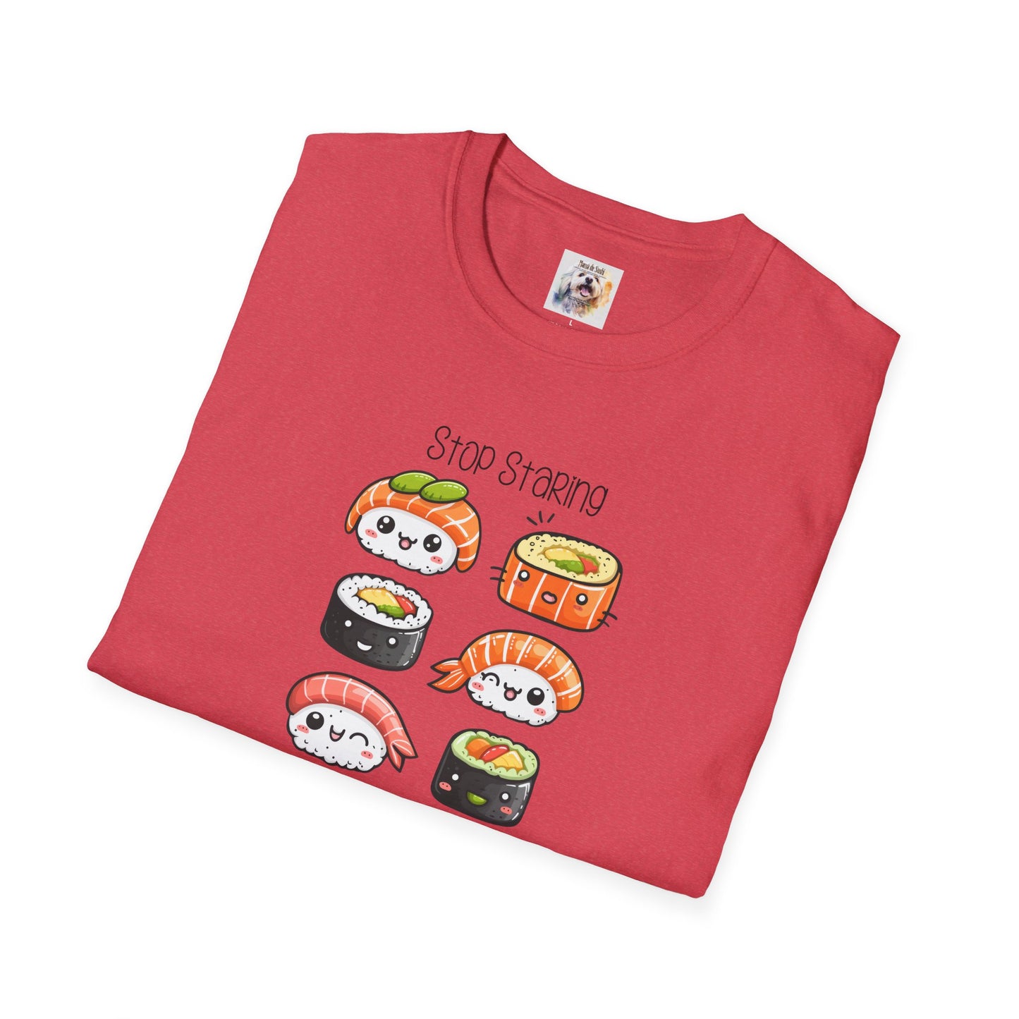 Stop Staring at My Six Pack - Sushi - MamaDeSushi - Unisex Softstyle T-Shirt