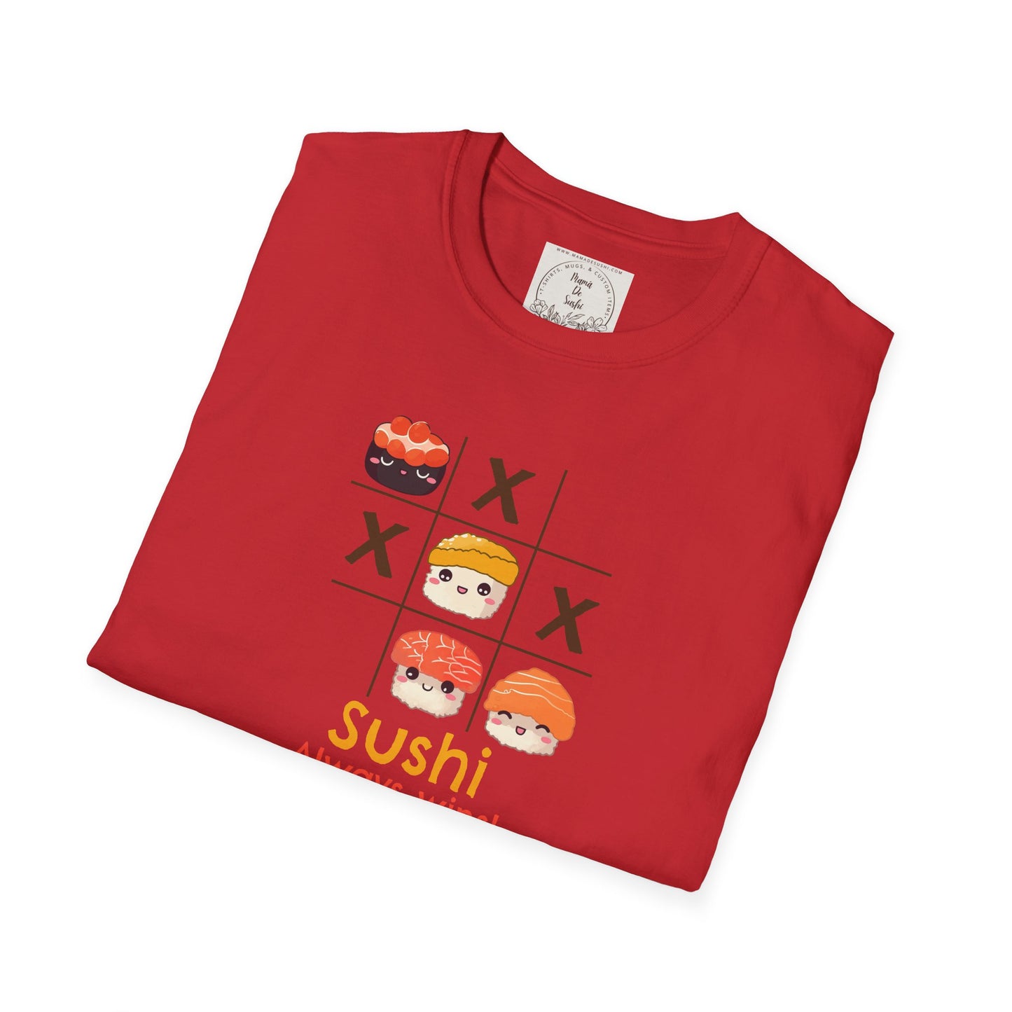 Sushi always wins - Sushi - MamaDeSushi - Unisex Softstyle T-Shirt