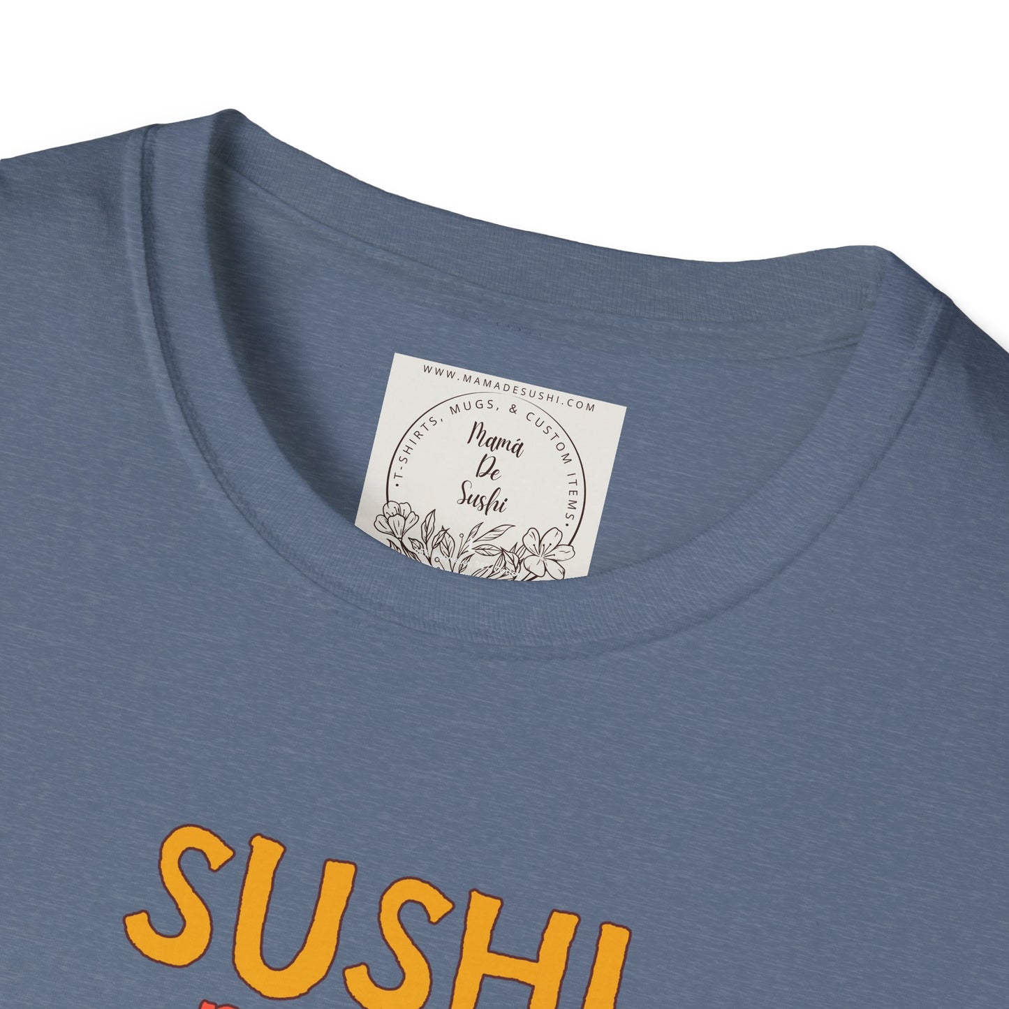 Sushi makes me happy - Sushi - MamaDeSushi - Unisex Softstyle T-Shirt