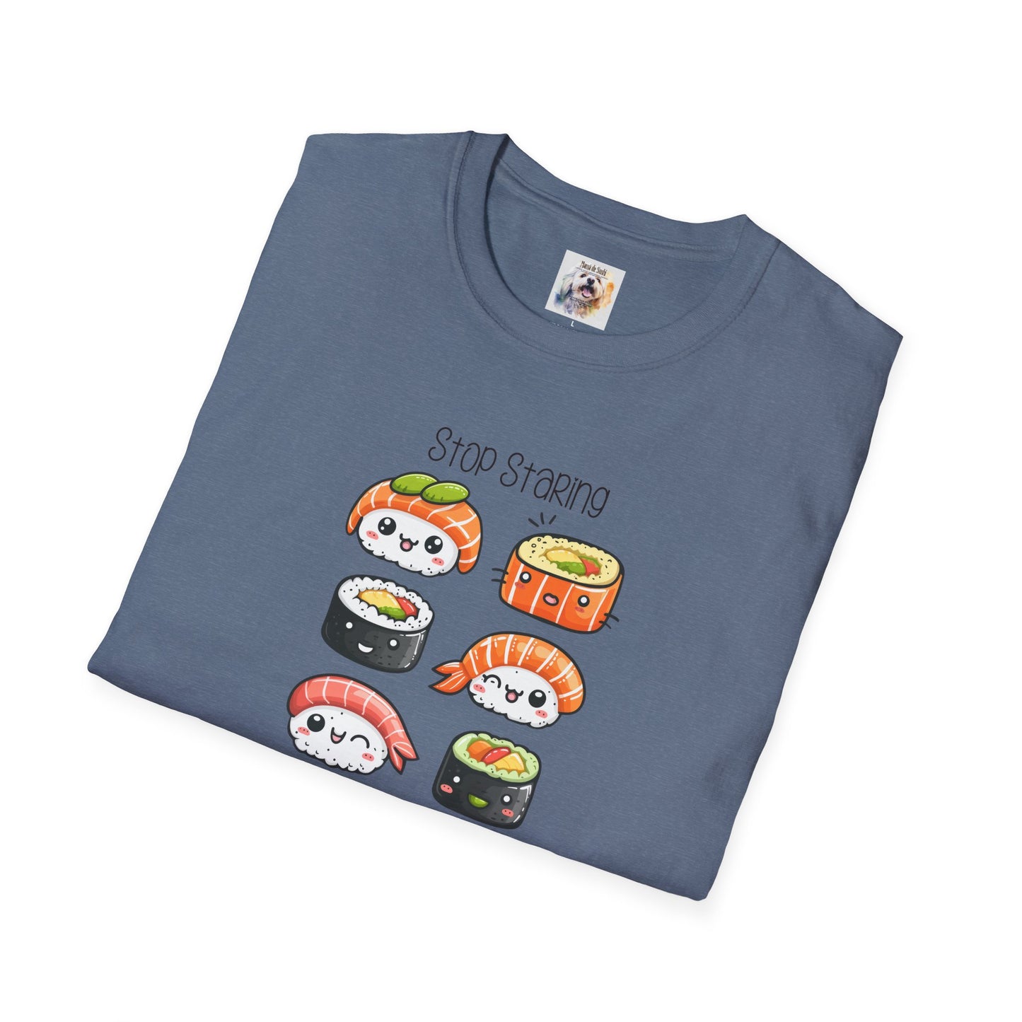 Stop Staring at My Six Pack - Sushi - MamaDeSushi - Unisex Softstyle T-Shirt