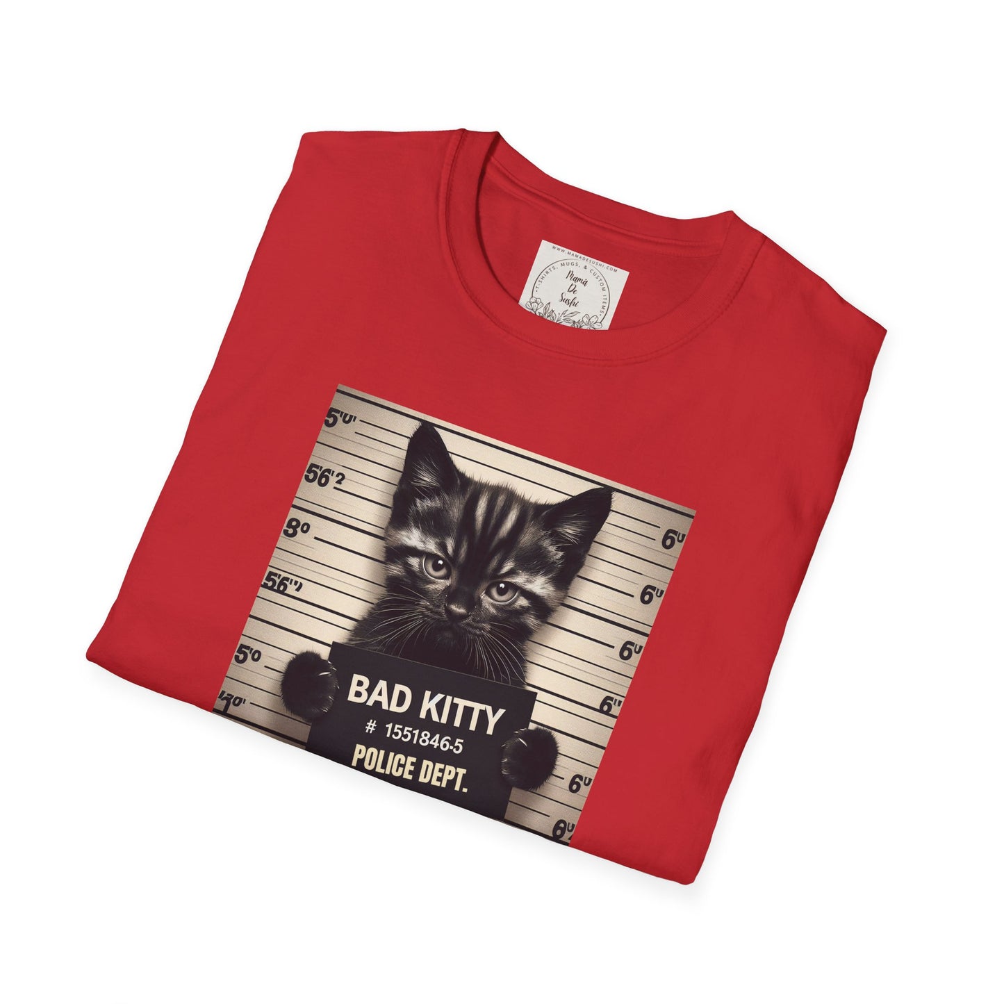 Bad Kitty Mugshot - Catnip Made Me Do It - Cat - Kitty - MamaDeSushi - Unisex Softstyle T-Shirt