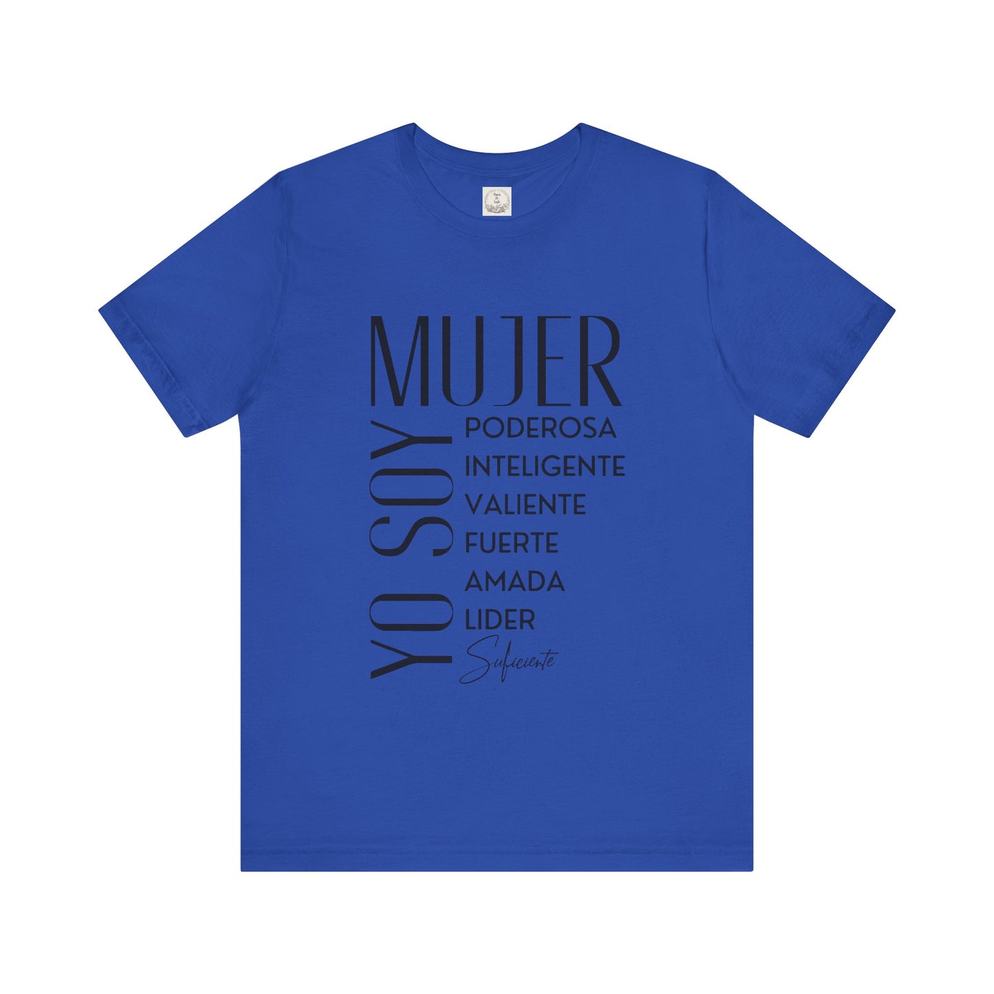 Yo Soy Mujer Poderosa Inteligent Valiente Fuerte Amada Lider Suficiente - MamaDeSushi - Unisex Jersey Short Sleeve Tee