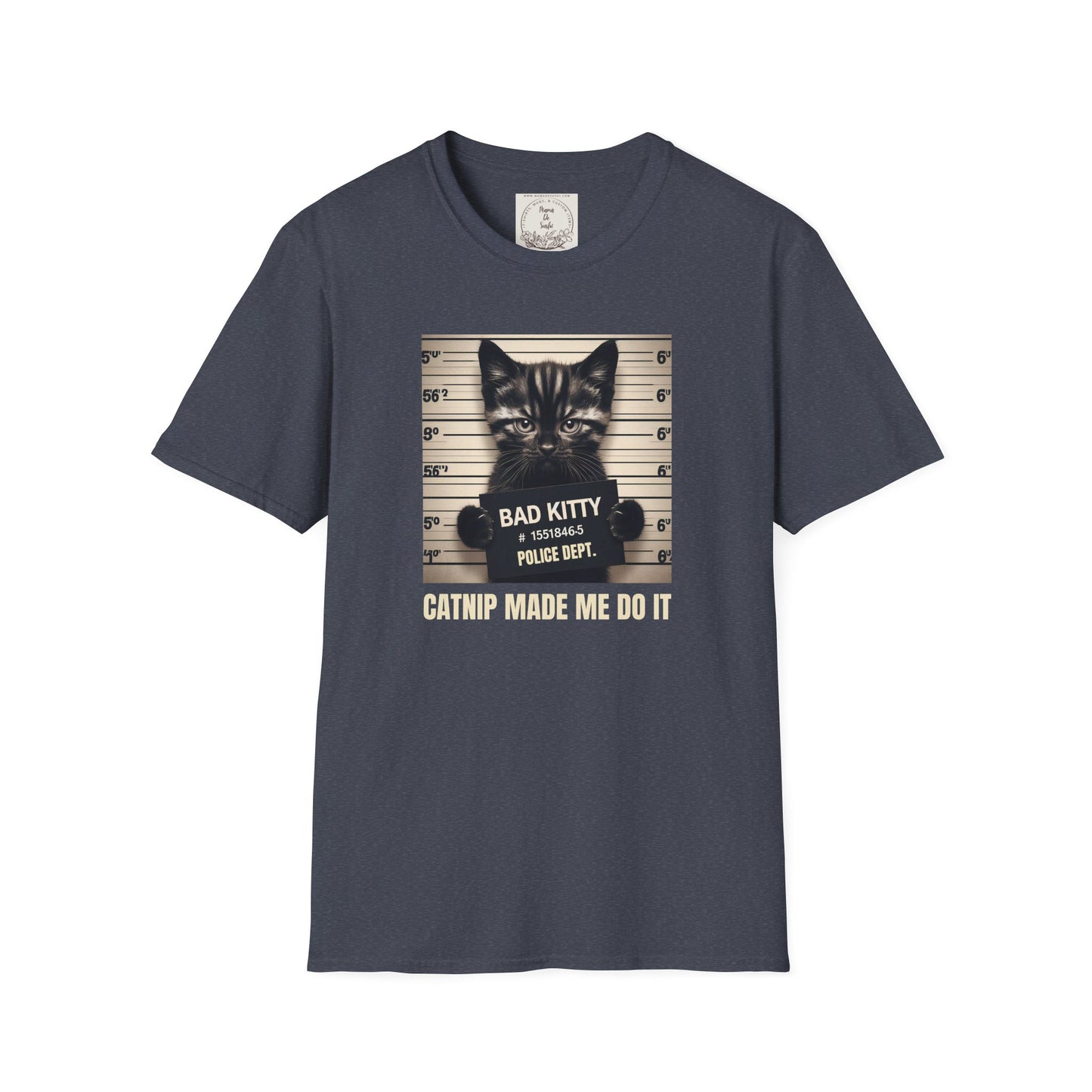 Bad Kitty Mugshot - Catnip Made Me Do It - Cat - Kitty - MamaDeSushi - Unisex Softstyle T-Shirt