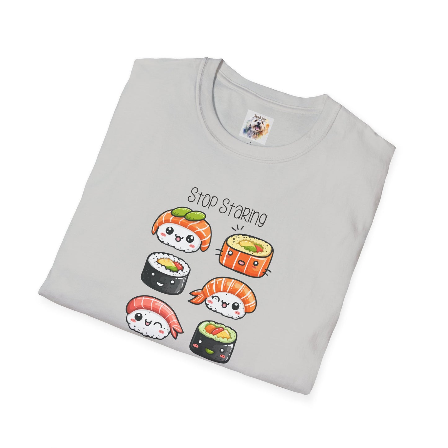 Stop Staring at My Six Pack - Sushi - MamaDeSushi - Unisex Softstyle T-Shirt