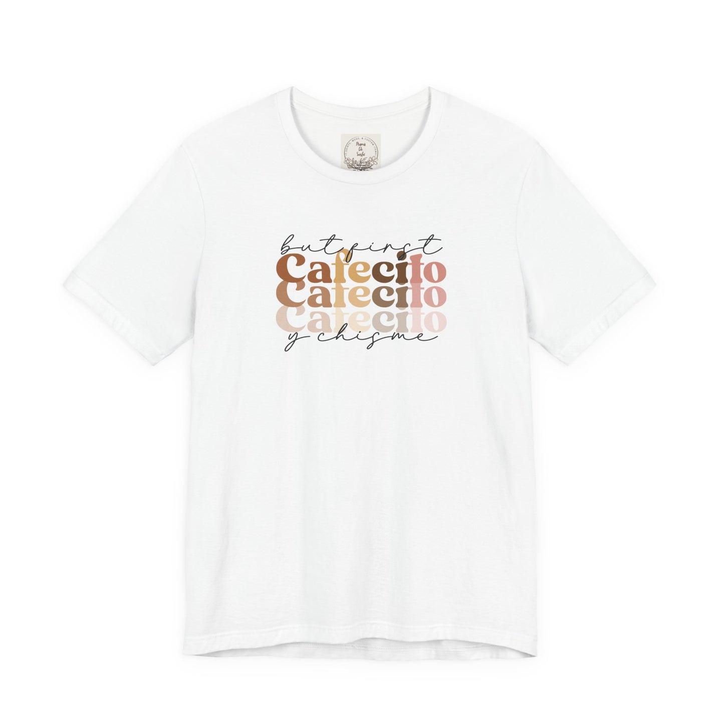 But first cafecito y chisme - Cafe y Conchas - MamaDeSushi - Unisex Jersey Short Sleeve Tee