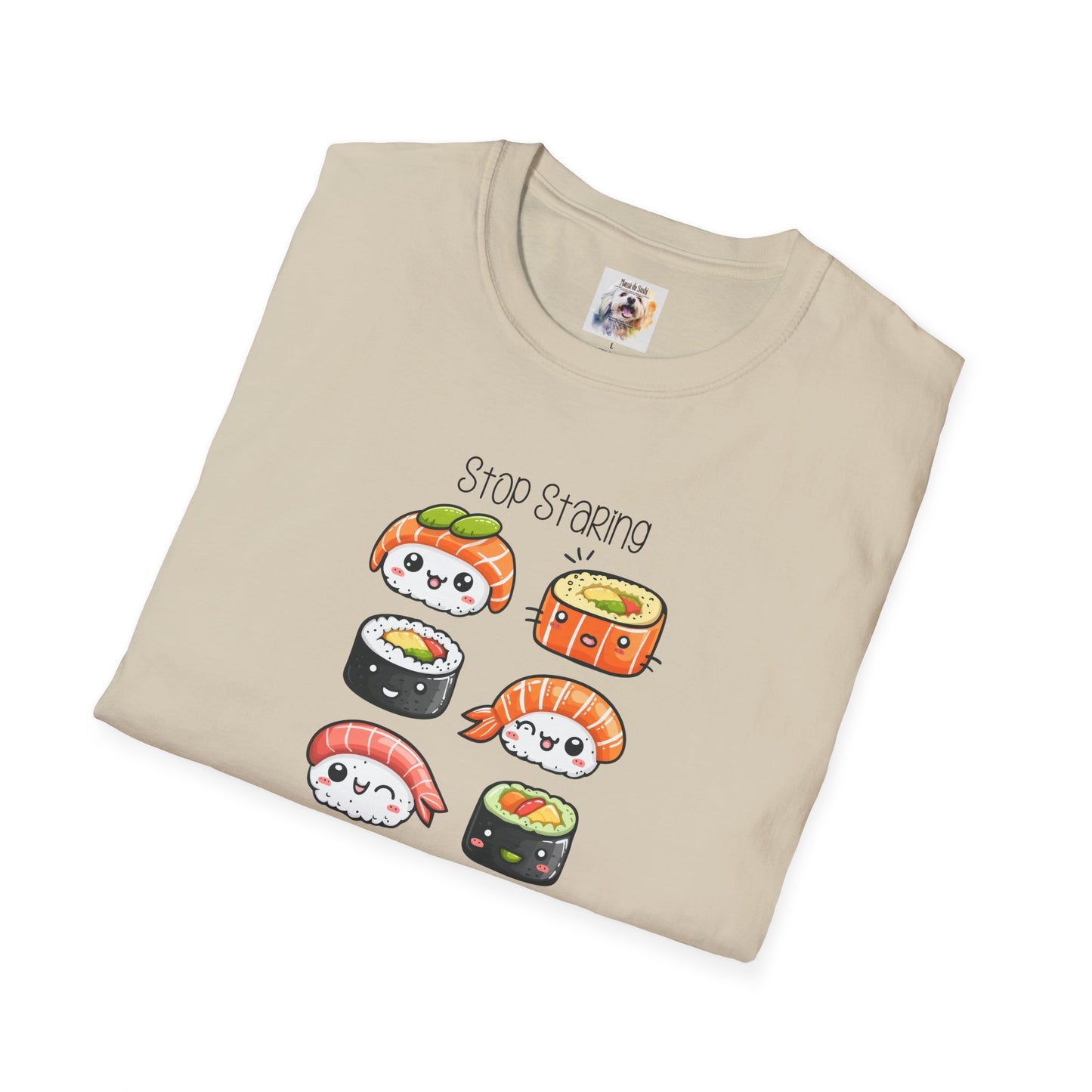 Stop Staring at My Six Pack - Sushi - MamaDeSushi - Unisex Softstyle T-Shirt