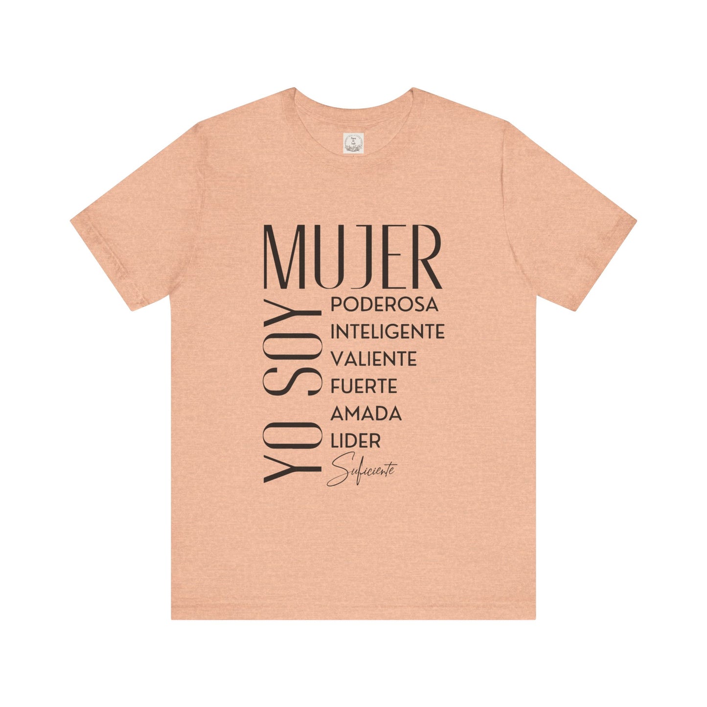 Yo Soy Mujer Poderosa Inteligent Valiente Fuerte Amada Lider Suficiente - MamaDeSushi - Unisex Jersey Short Sleeve Tee
