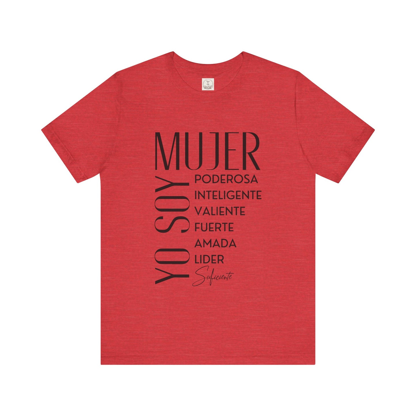 Yo Soy Mujer Poderosa Inteligent Valiente Fuerte Amada Lider Suficiente - MamaDeSushi - Unisex Jersey Short Sleeve Tee