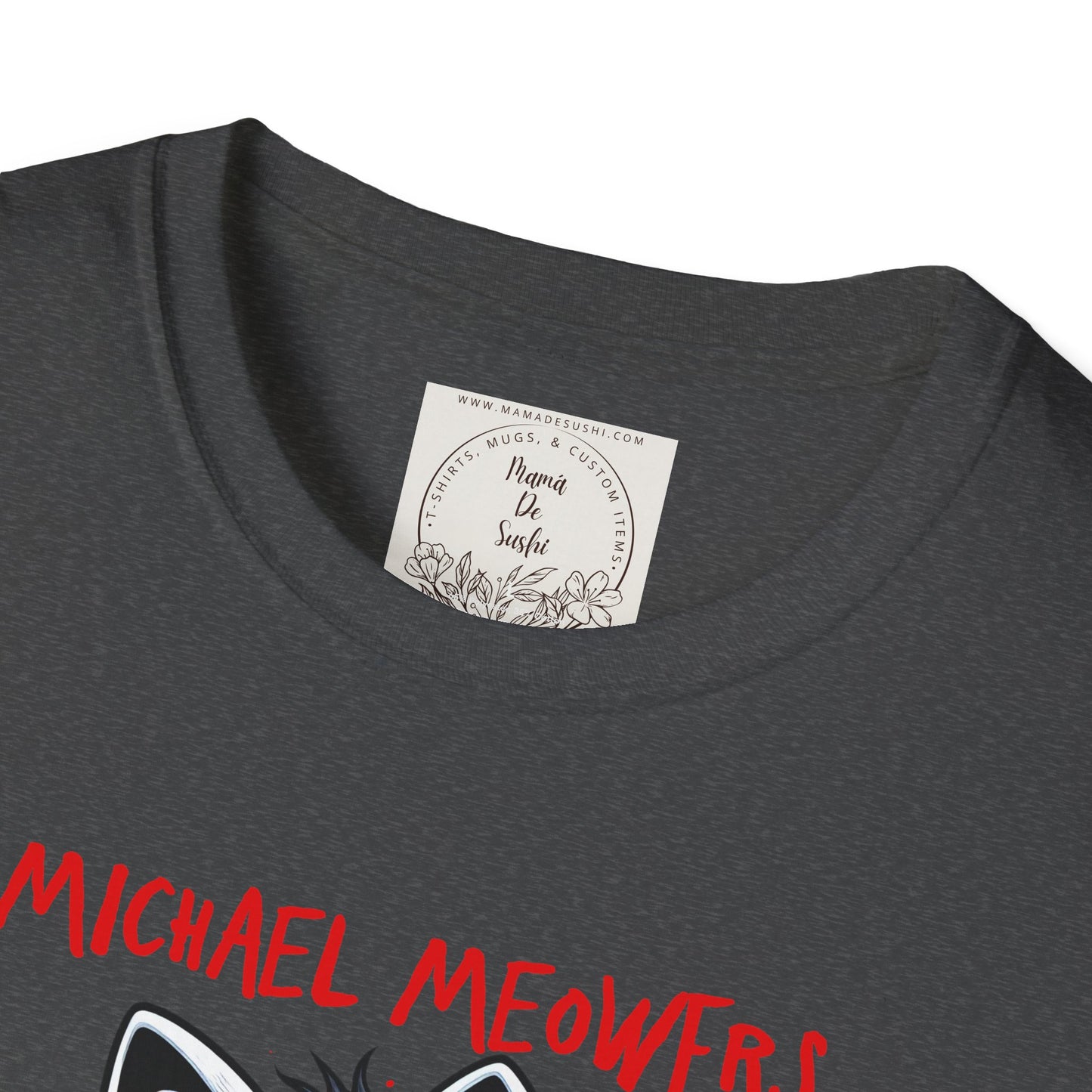 Michael Meowers - Cat - Kitty - MamaDeSushi - Unisex Softstyle T-Shirt