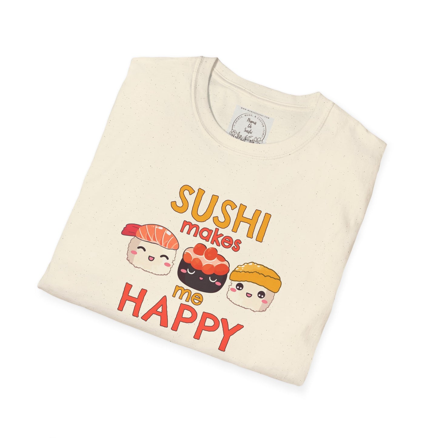 Sushi makes me happy - Sushi - MamaDeSushi - Unisex Softstyle T-Shirt