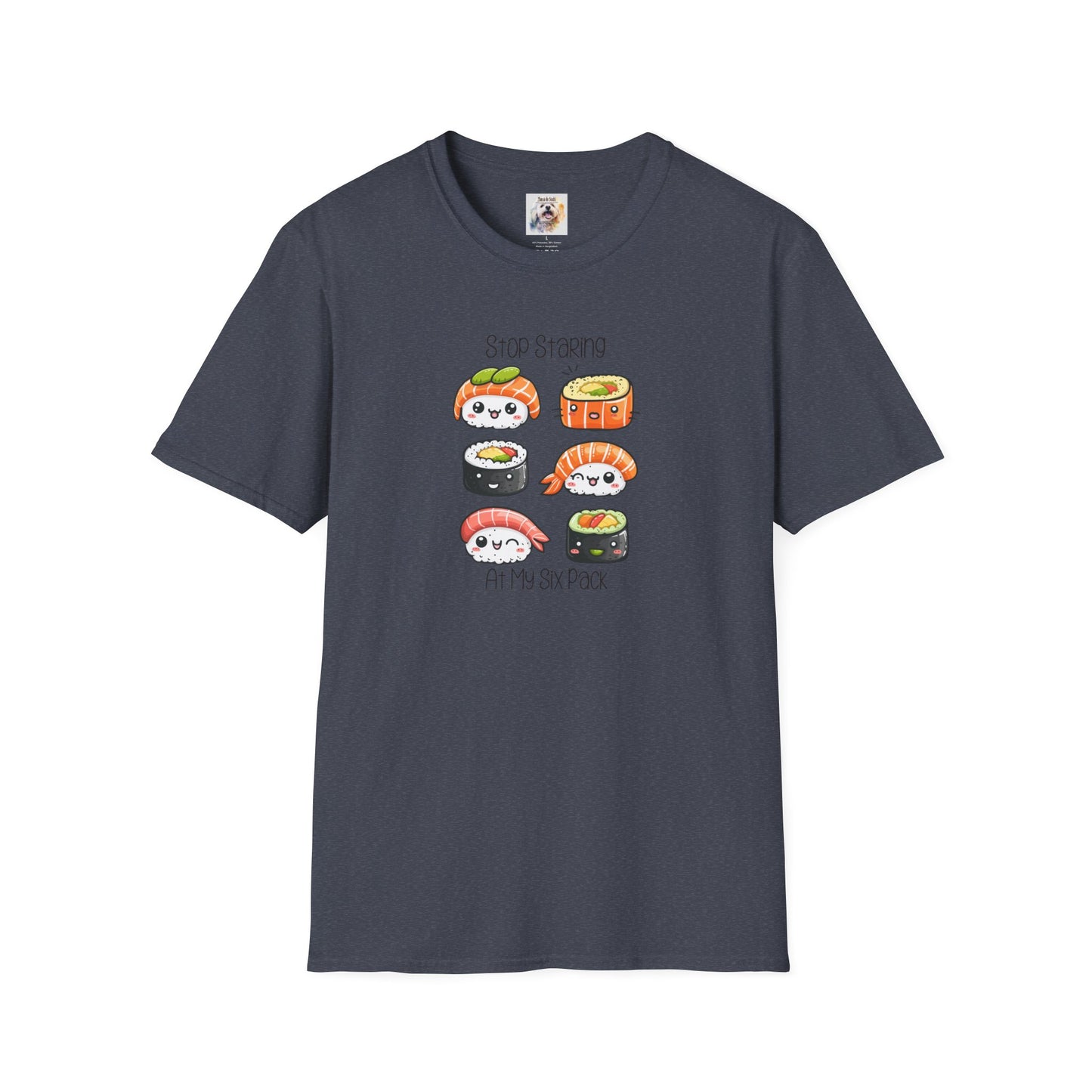 Stop Staring at My Six Pack - Sushi - MamaDeSushi - Unisex Softstyle T-Shirt
