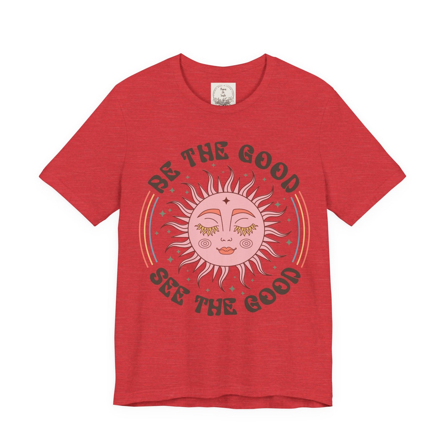 Be the Good See the Good - Boho Retro - MamaDeSushi - Unisex Jersey Short Sleeve Tee