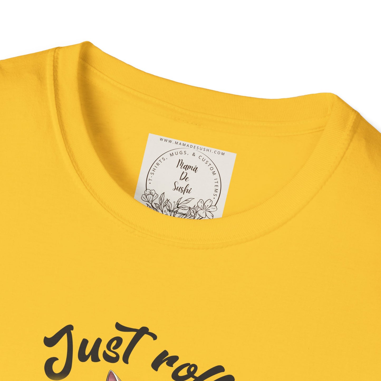Just Roll With It! - Sushi - MamaDeSushi - Unisex Softstyle T-Shirt