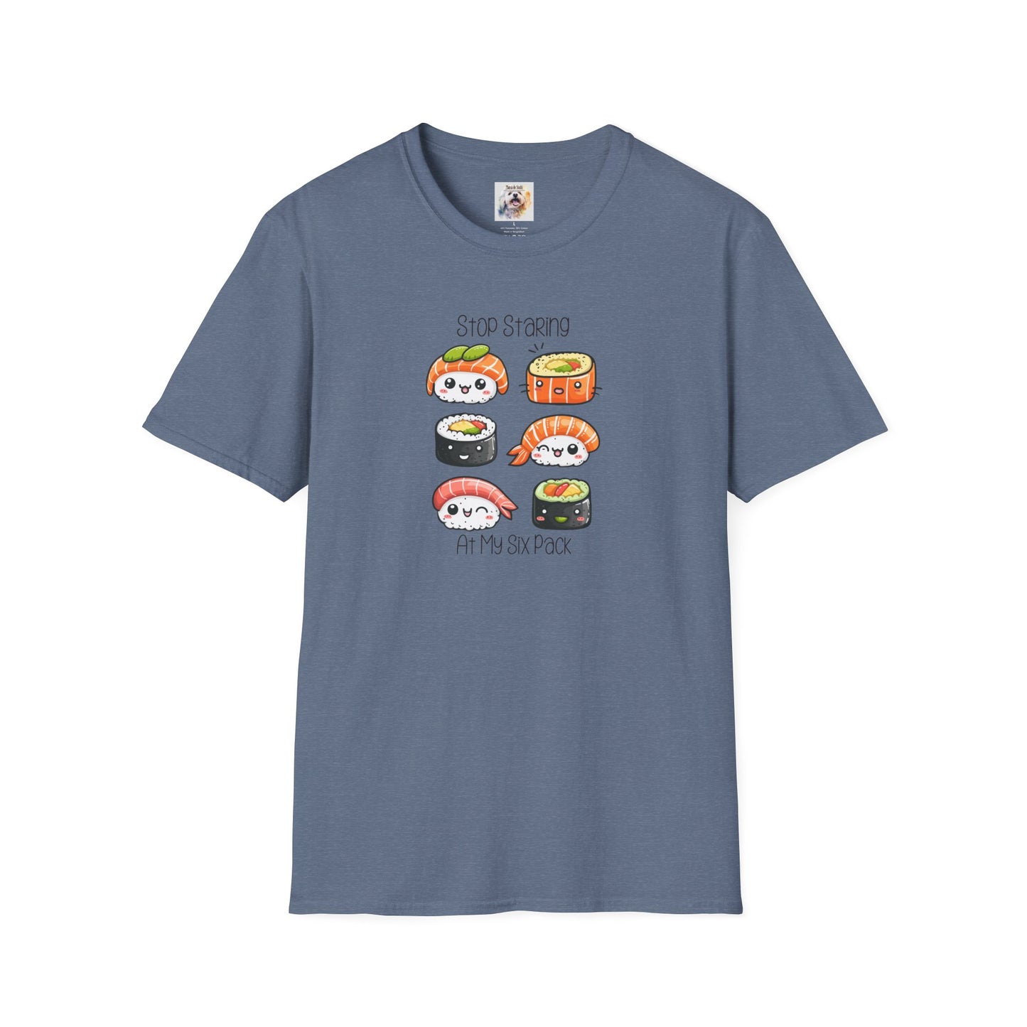 Stop Staring at My Six Pack - Sushi - MamaDeSushi - Unisex Softstyle T-Shirt