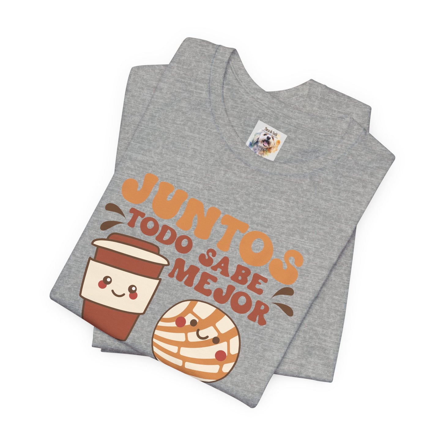 Juntos todo sabe mejor - Cafe y Conchas - MamaDeSushi - Unisex Jersey Short Sleeve Tee