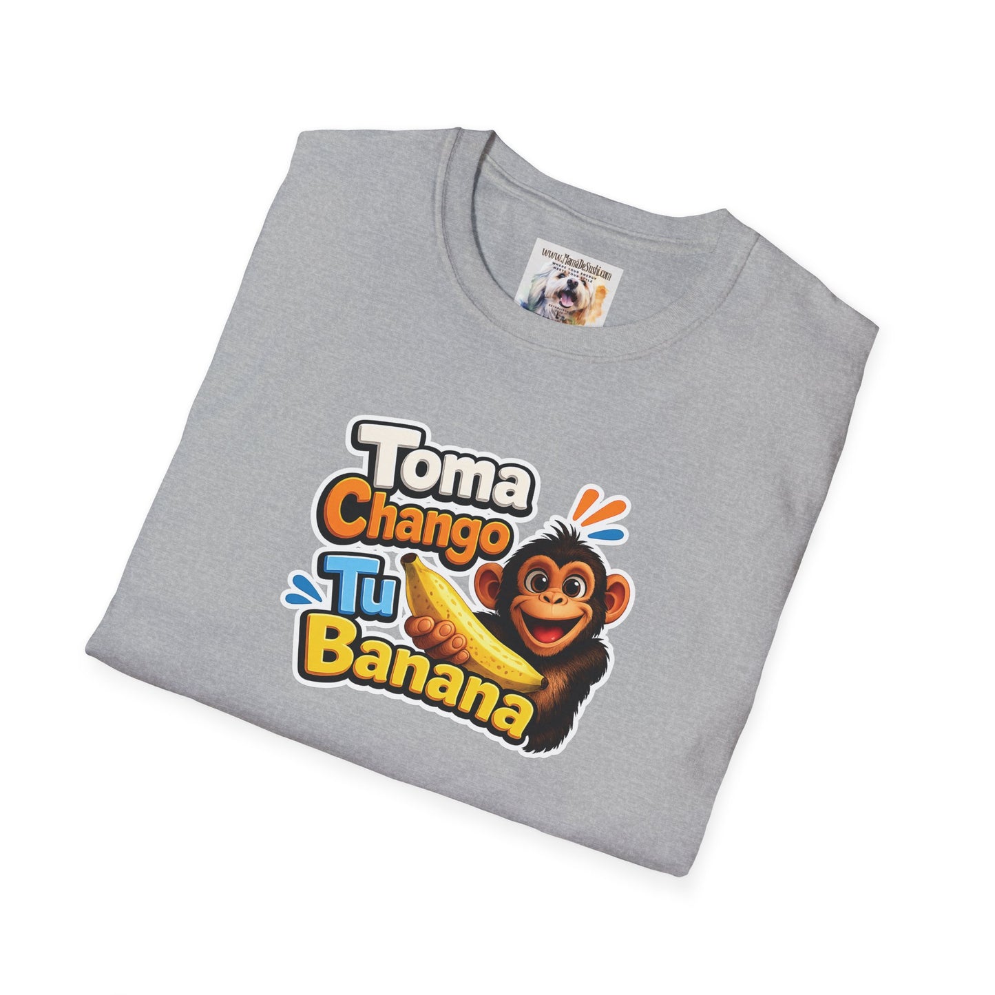 Unisex Softstyle T-Shirt - Toma Chango Tu Banana