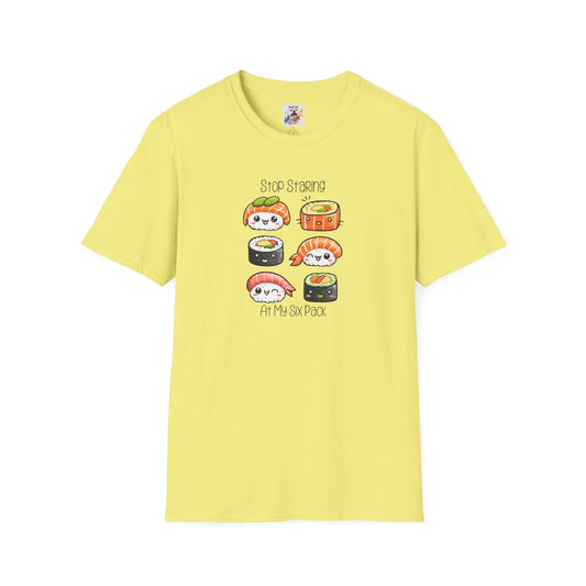 Stop Staring at My Six Pack - Sushi - MamaDeSushi - Unisex Softstyle T-Shirt